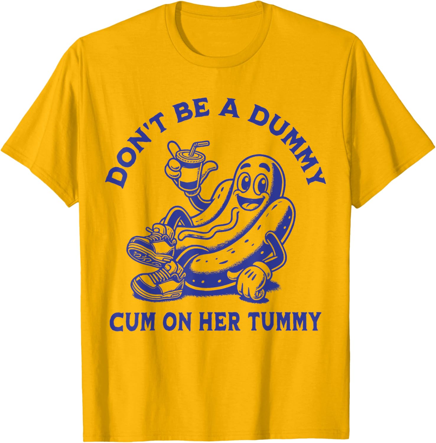 Funny Don't Be A Dummy Tummy Tee - Unisex Humor Shirt for Adults - 20