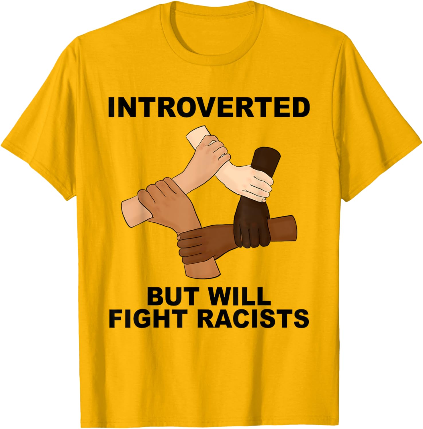 Funny Introverted But Will Fight Racists T-Shirt for Social Justice Advocates - 14