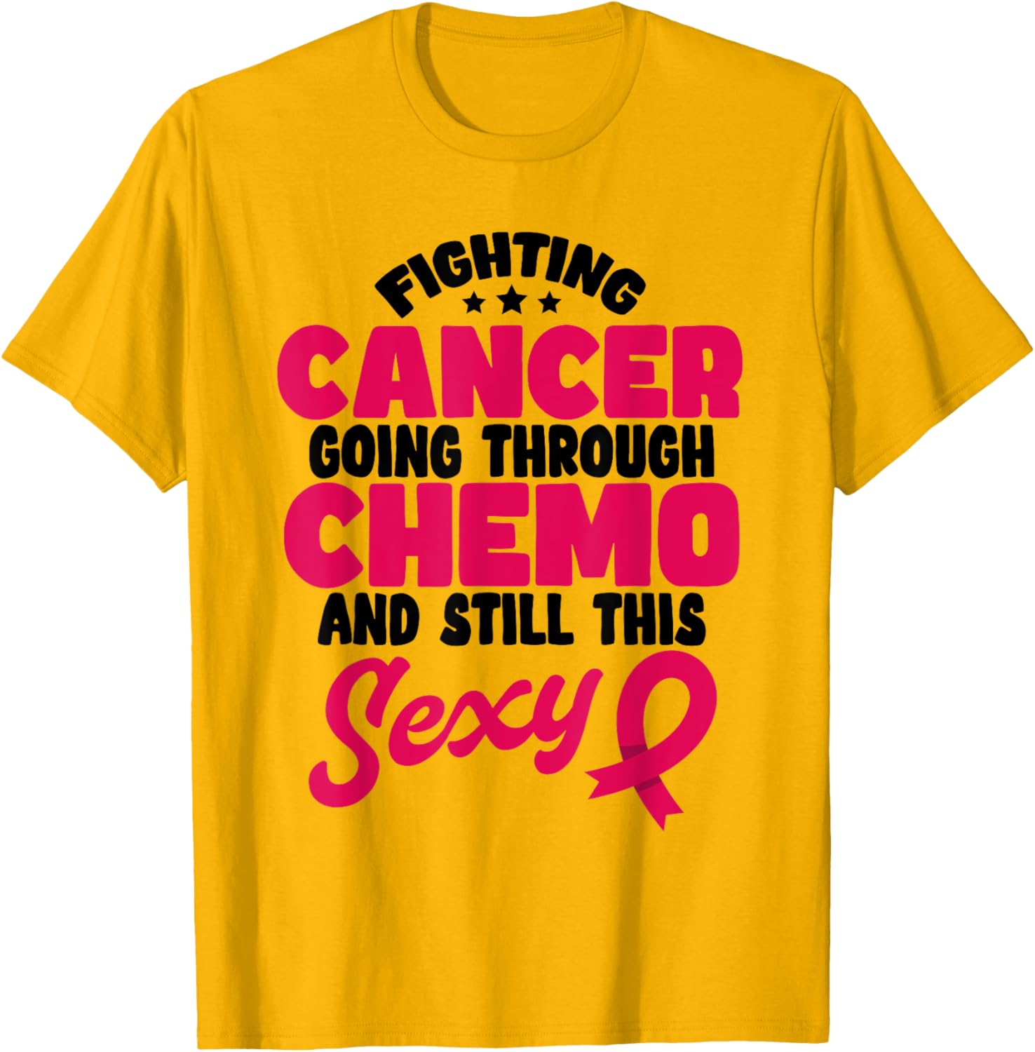 Fighting Cancer Stylish T-Shirt for Chemo Warriors - Stay Positive & Sexy - 12