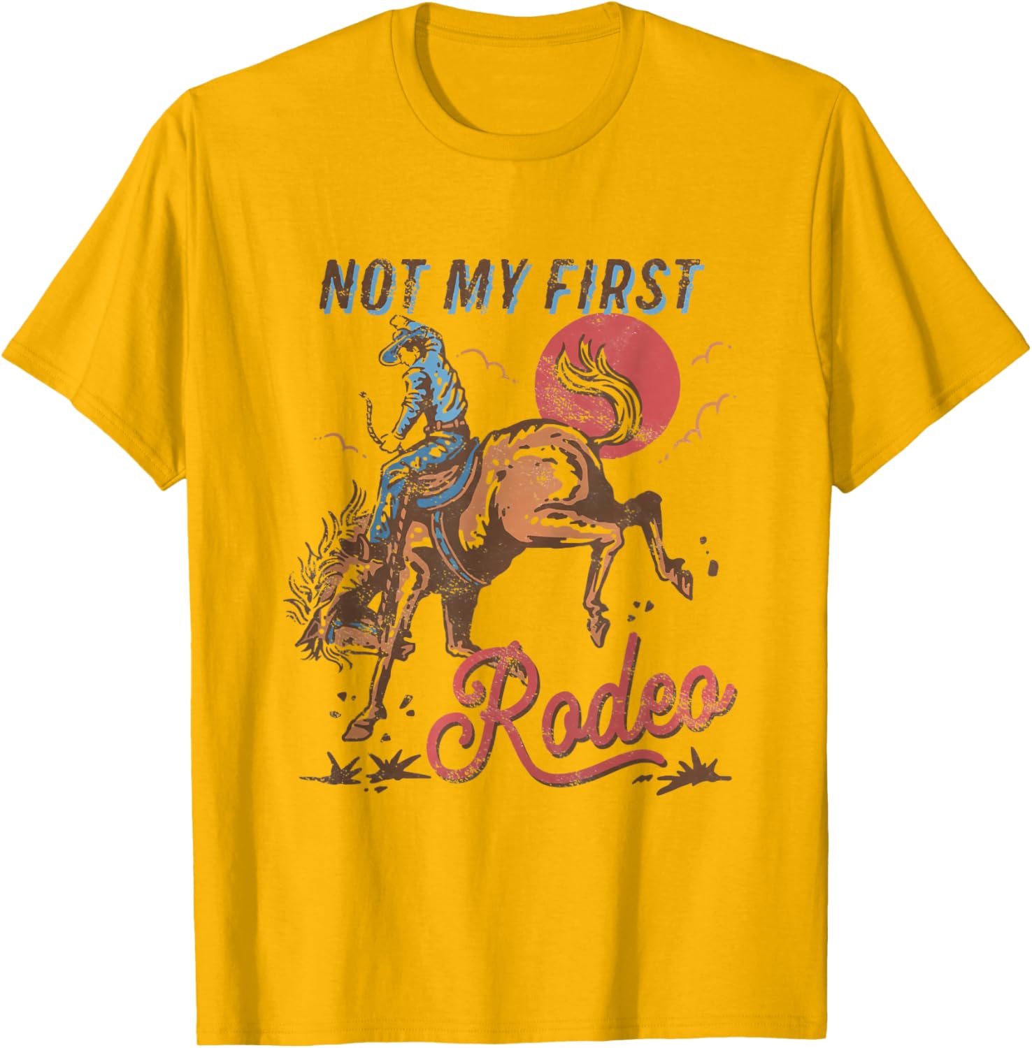 Vintage Cowboy Rodeo T-Shirt Not My First Rodeo Bronc Riding Style - 7