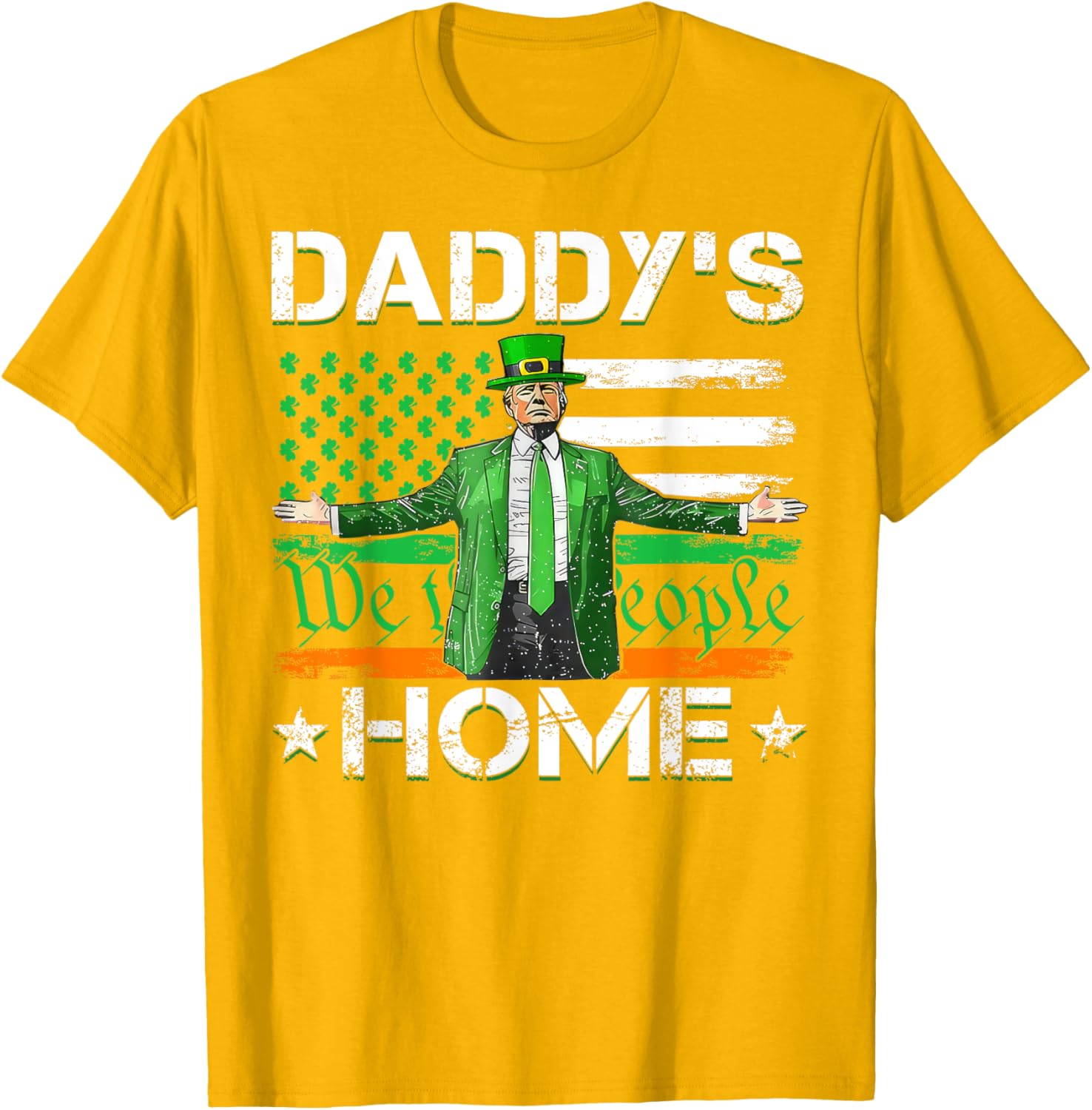 Daddy's Home Trump 2025 St Patrick's Day American Flag T-Shirt - 10