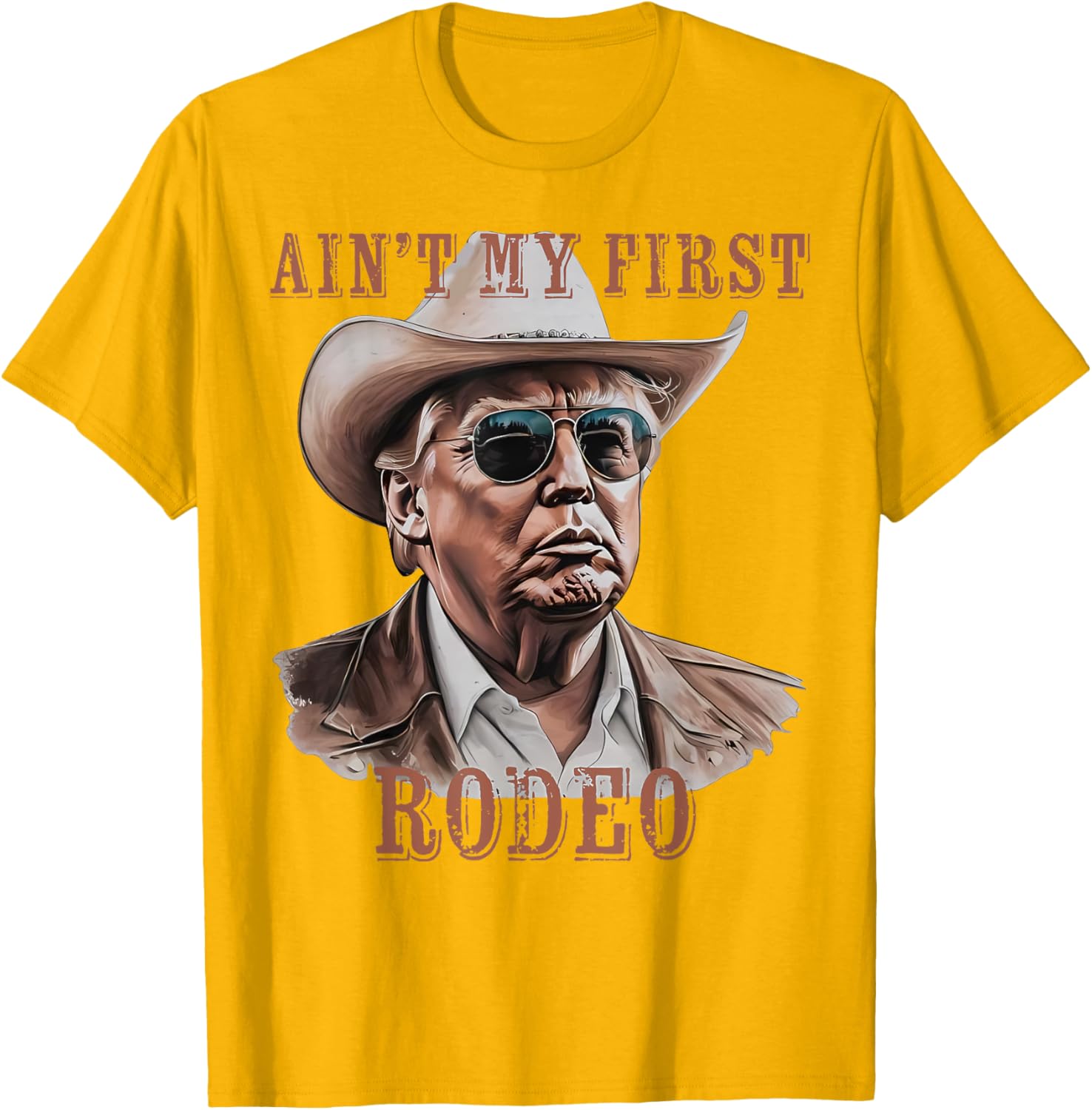 Funny Ain't My First Rodeo Donald Trump Cowboy T-Shirt for Men - 7