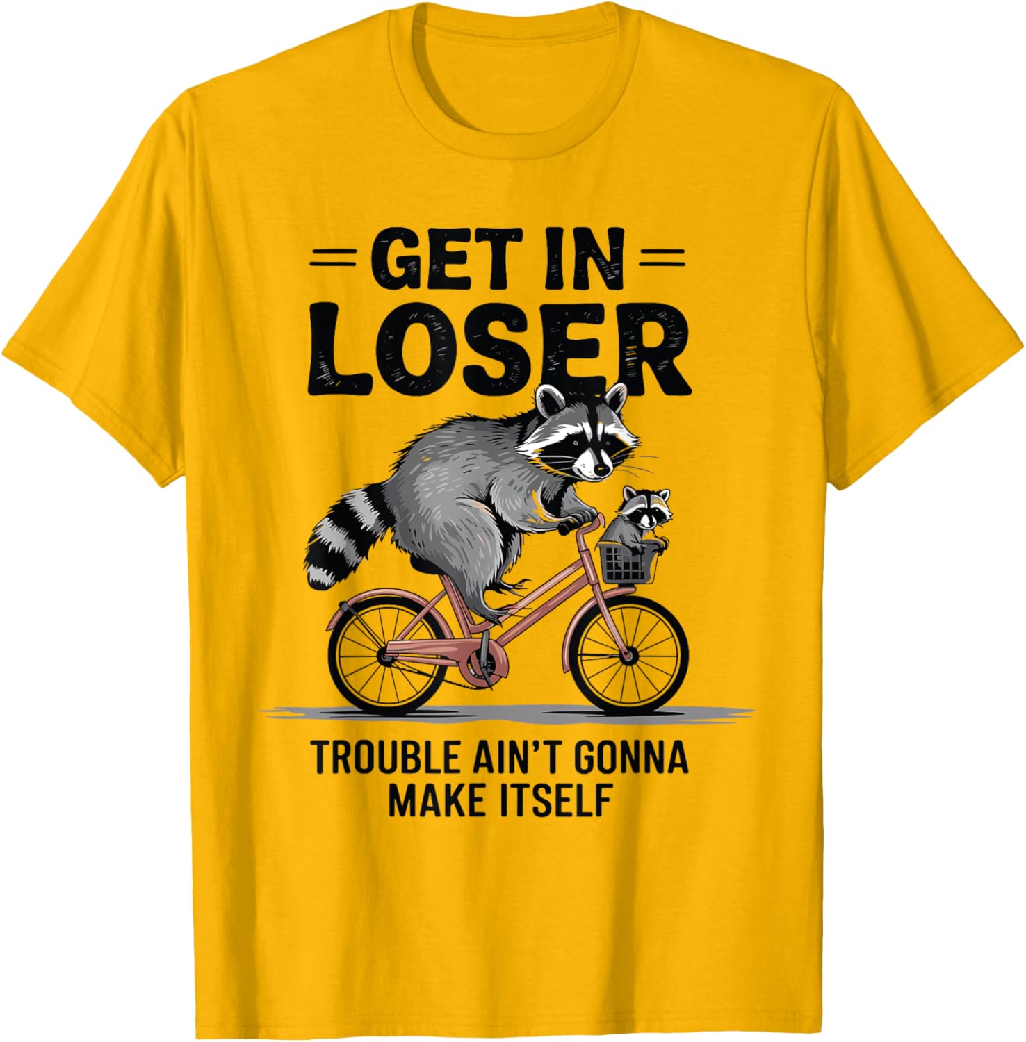 Get In Loser Cute Raccoon T-Shirt Fun Graphic Tee for Animal Lovers - 7