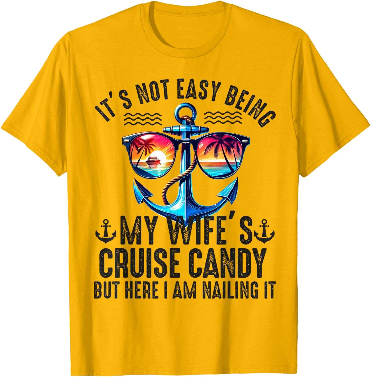 Fun It's Not Easy Being My Wife's Cruise Candy Husband T-Shirt - 4