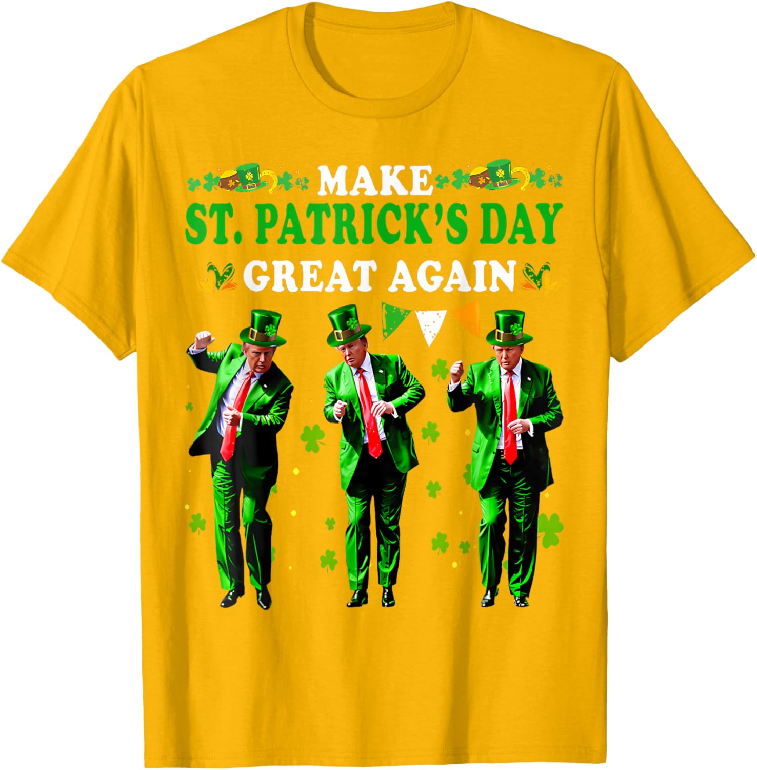 Funny St Patrick's Day T-Shirt Make St Patrick's Day Great Again for Men and Women - 8