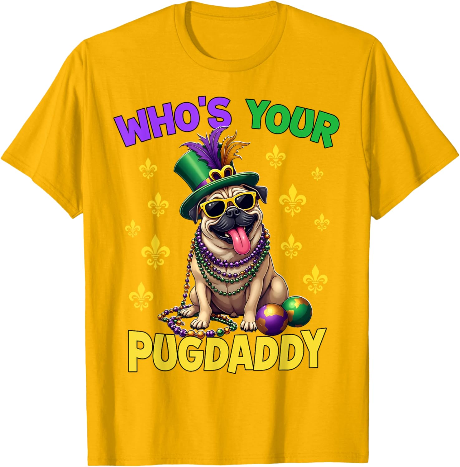 Pug Dad Mardi Gras T-Shirt Fun and Festive Pug Lover Apparel - 29