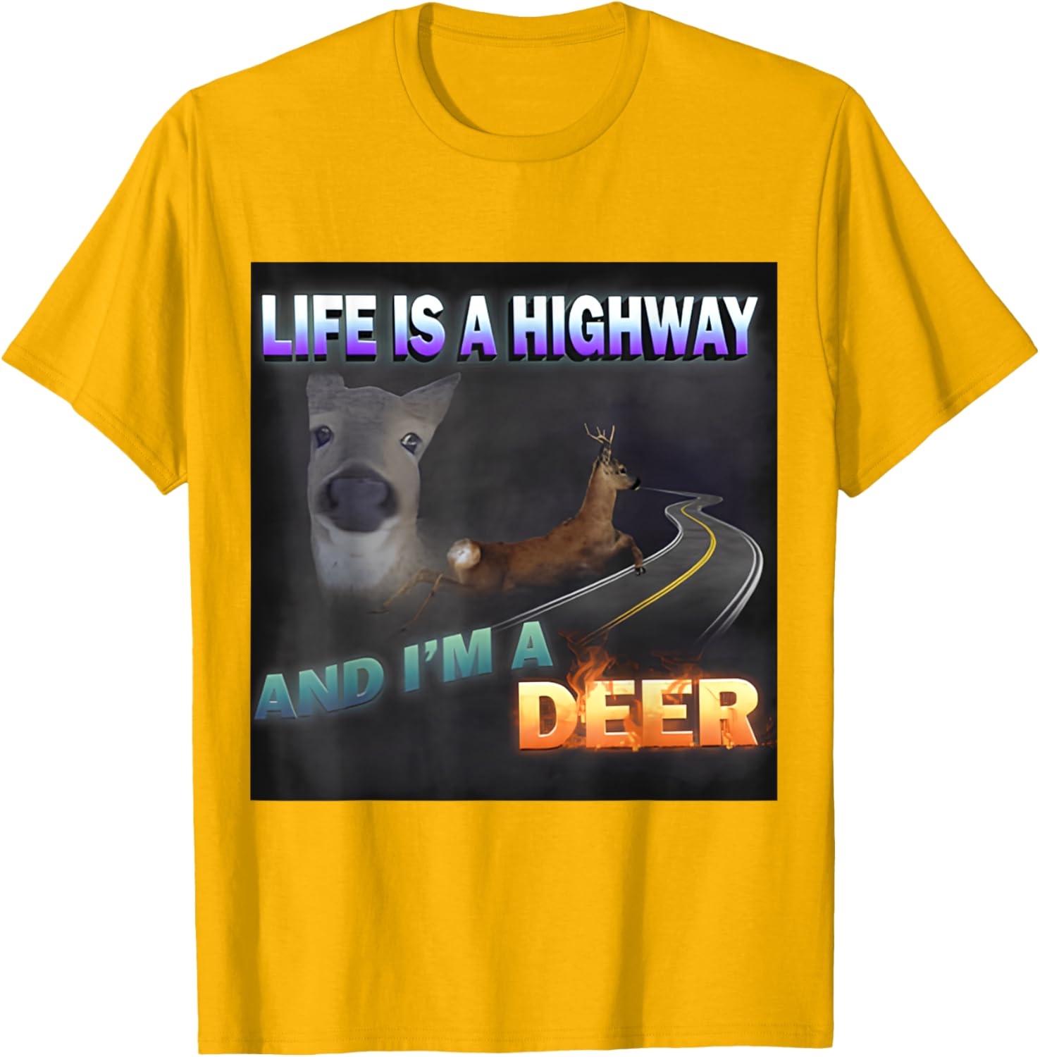 Funny Life Is A Highway Meme Deer T-Shirt for Animal Lovers - 10