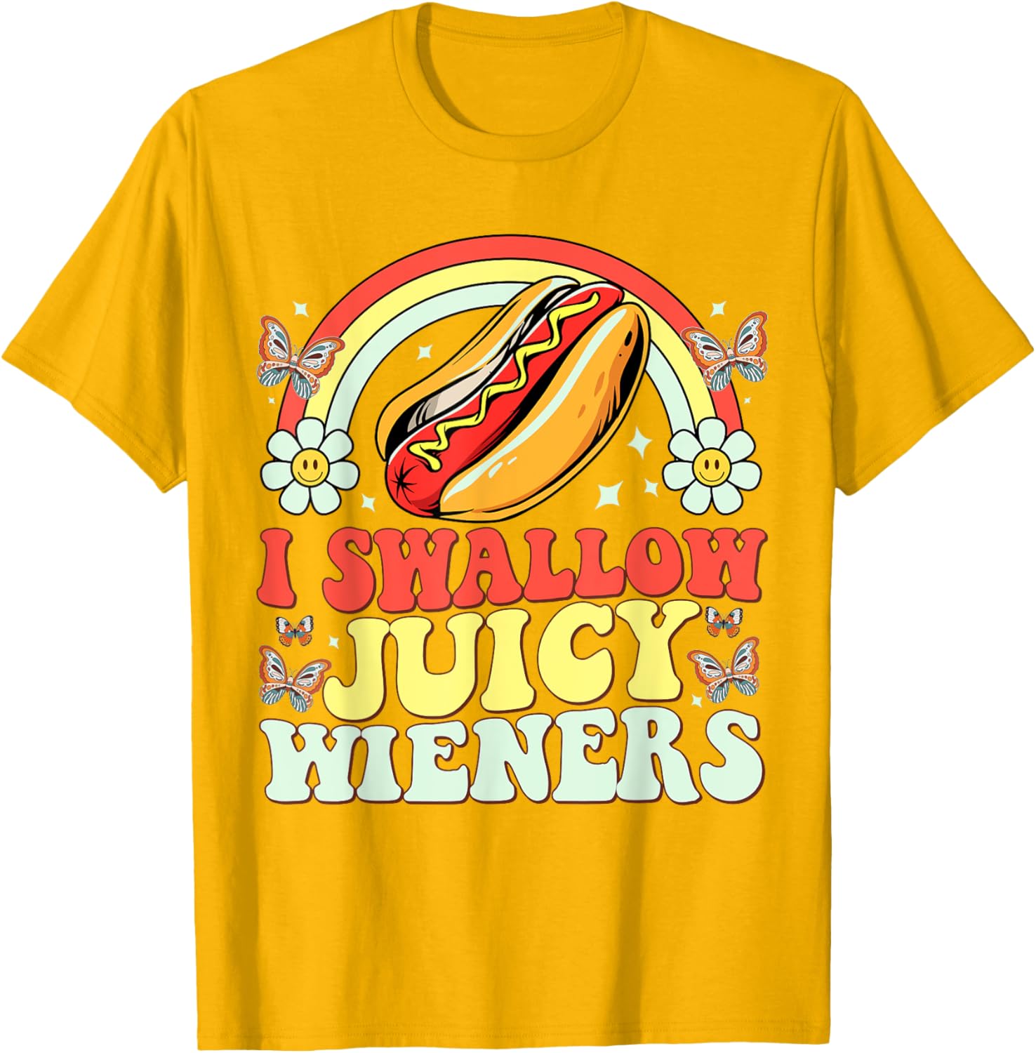 Funny Inappropriate Women's T-Shirt I Swallow Juicy Wiener Humor - 1