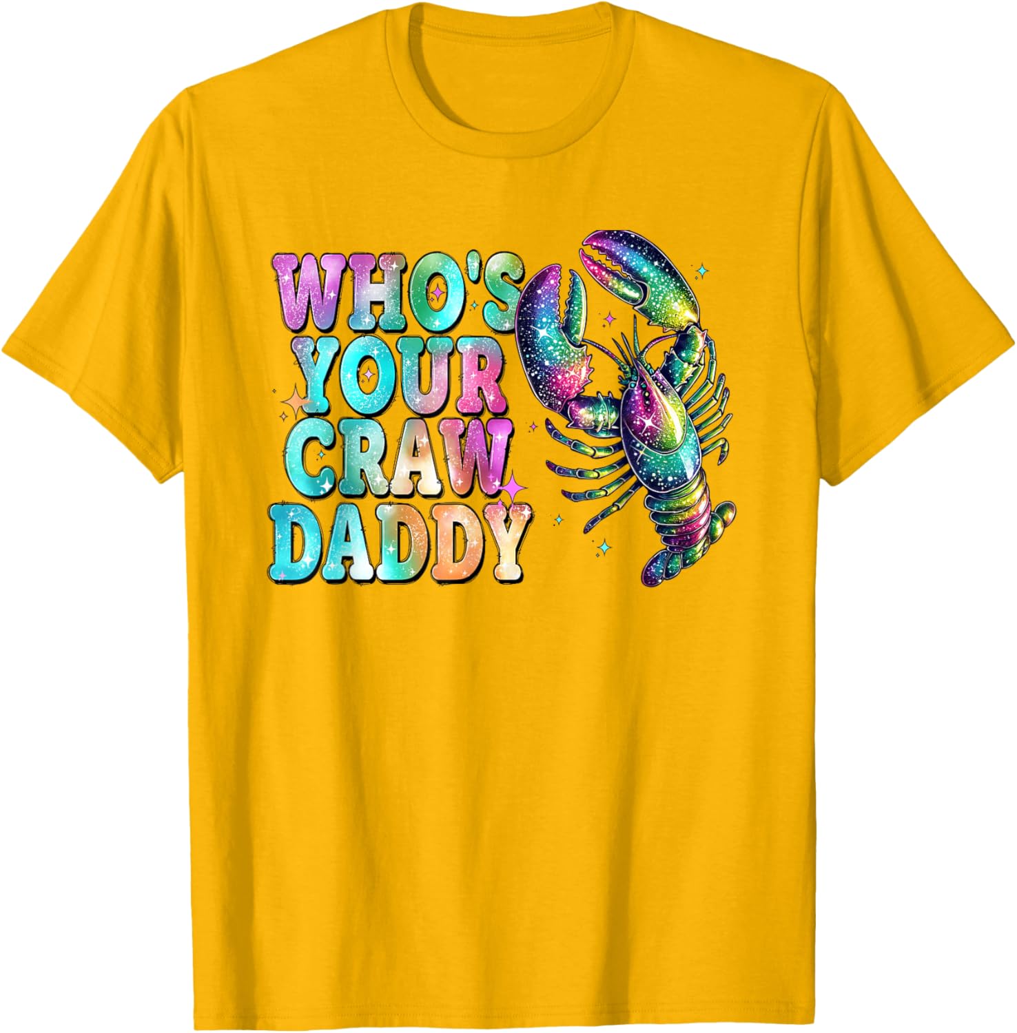 Whos Your Crawdaddy Funny Crawfish Mardi Gras T-Shirt for Men and Women - 5