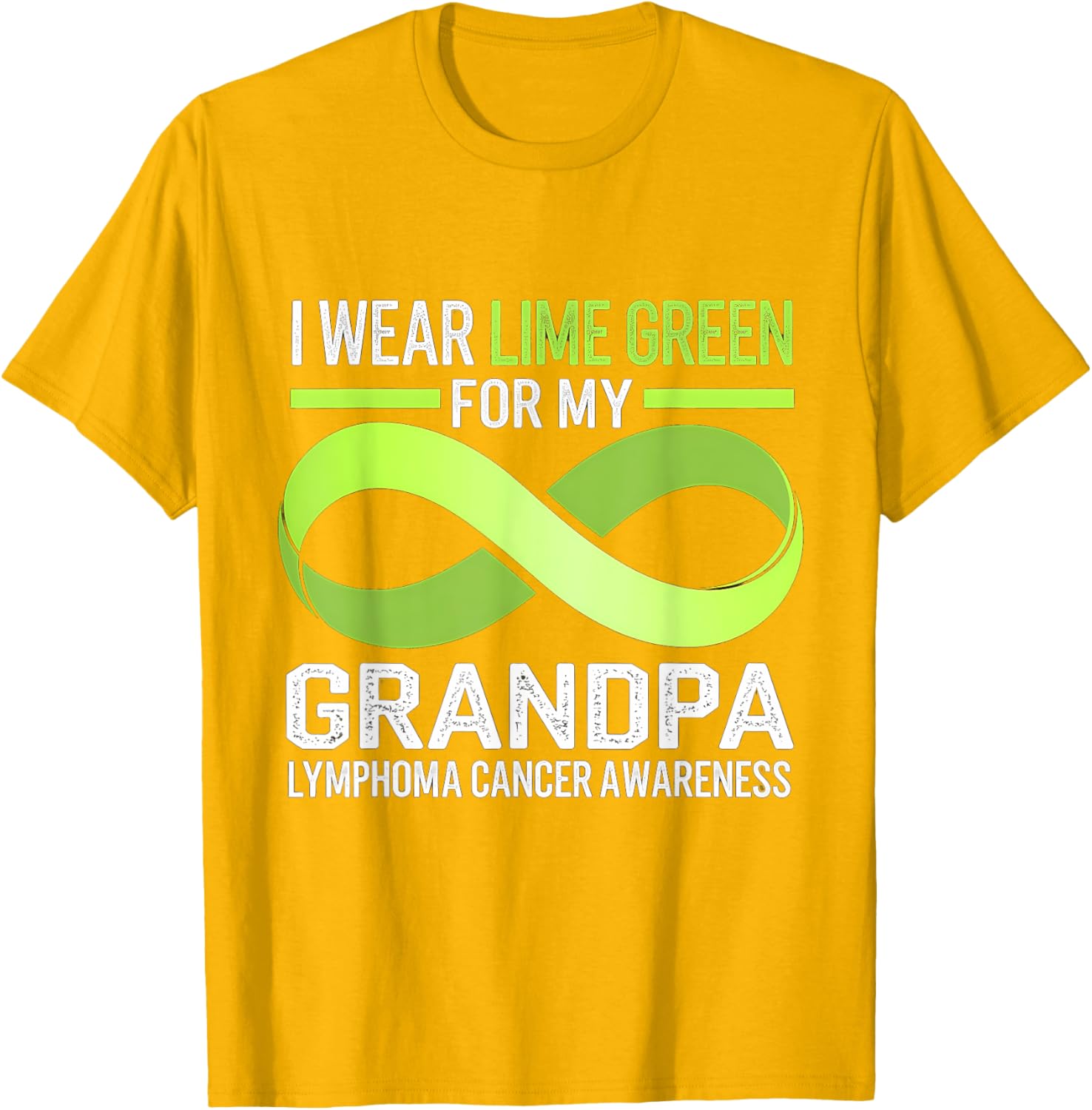Lymphoma Awareness Lime Green T-Shirt I Wear Lime For My Grandpa - 5