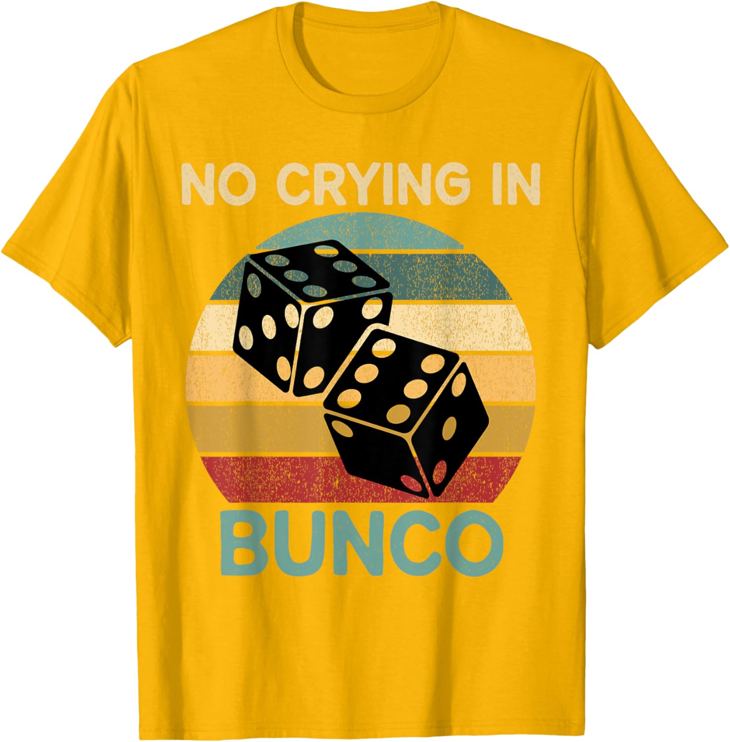 Funny Vintage No Crying In Bunco Game Dice Retro Humor T-Shirt - 9