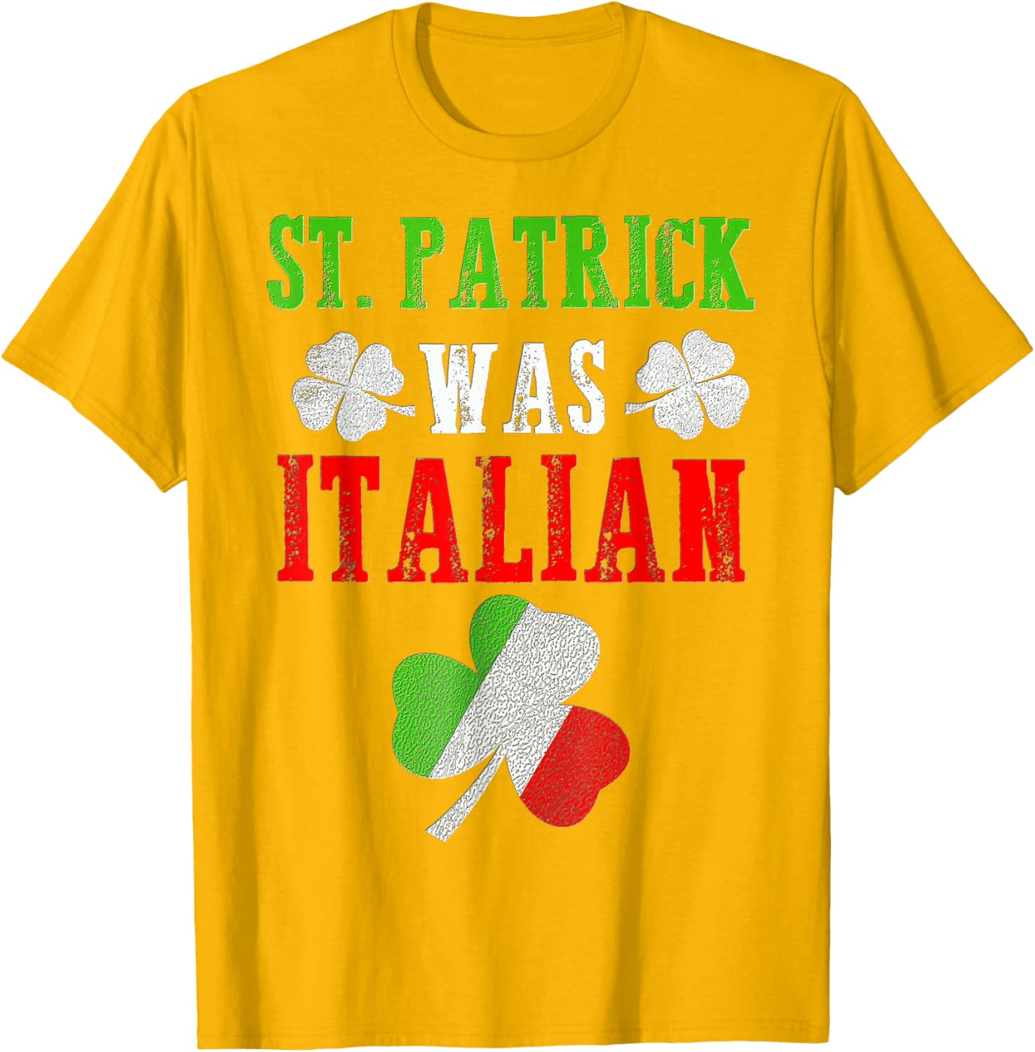 St Patrick Was Italian T-Shirt for Men, Women, and Kids - Fun St Patrick's Day Apparel - 14
