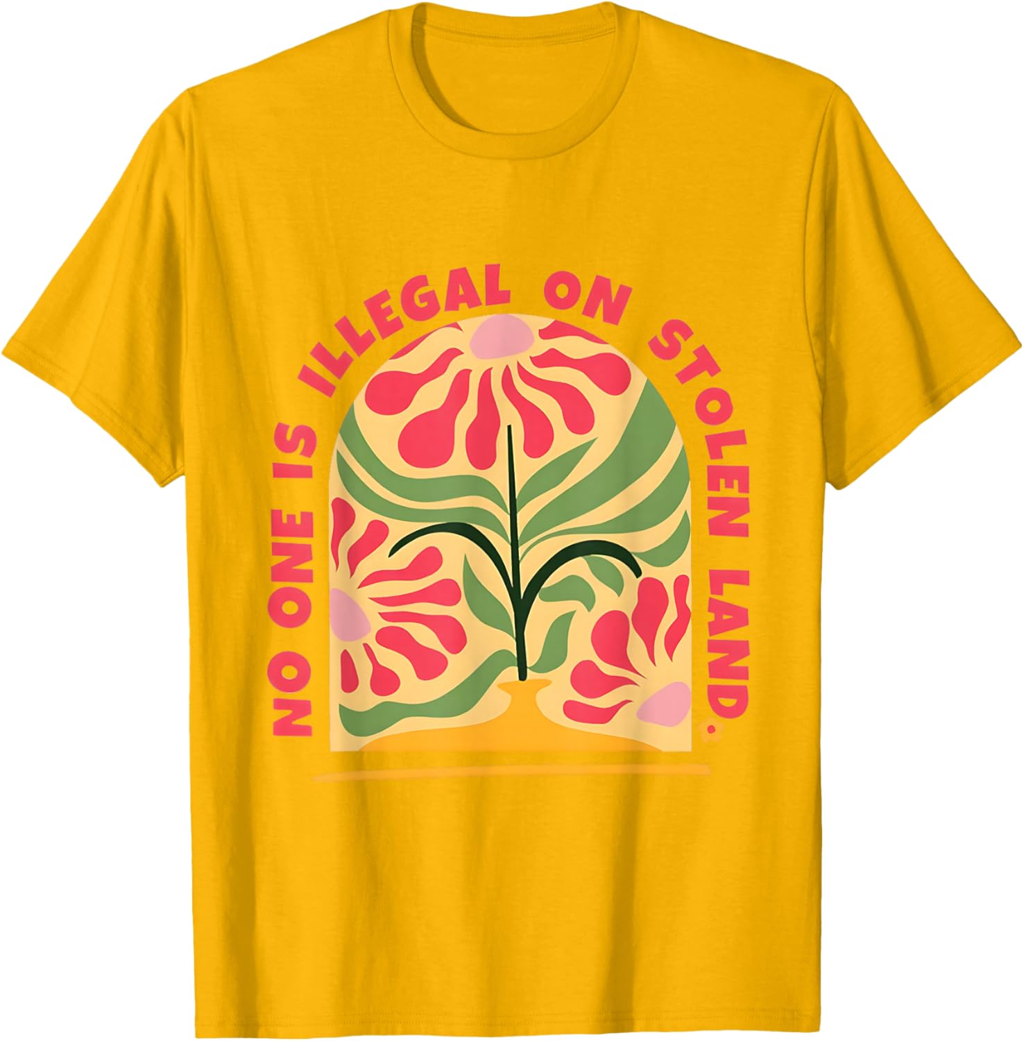 Empower Human Rights with No One Is Illegal T-Shirt on Stolen Land - 12