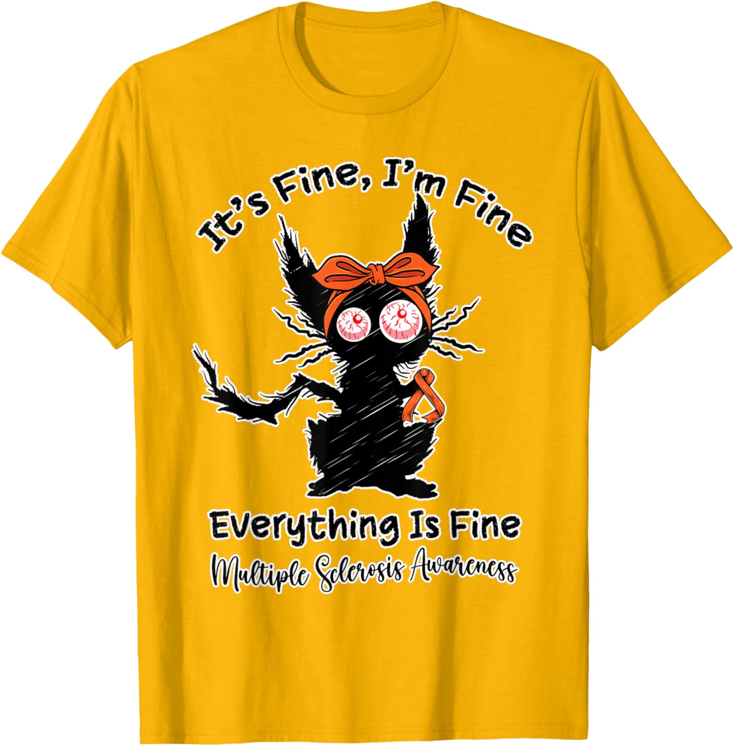 Funny MS Warrior Cat T-Shirt for Men, Women, Kids - It's Fine I'm Fine - 14