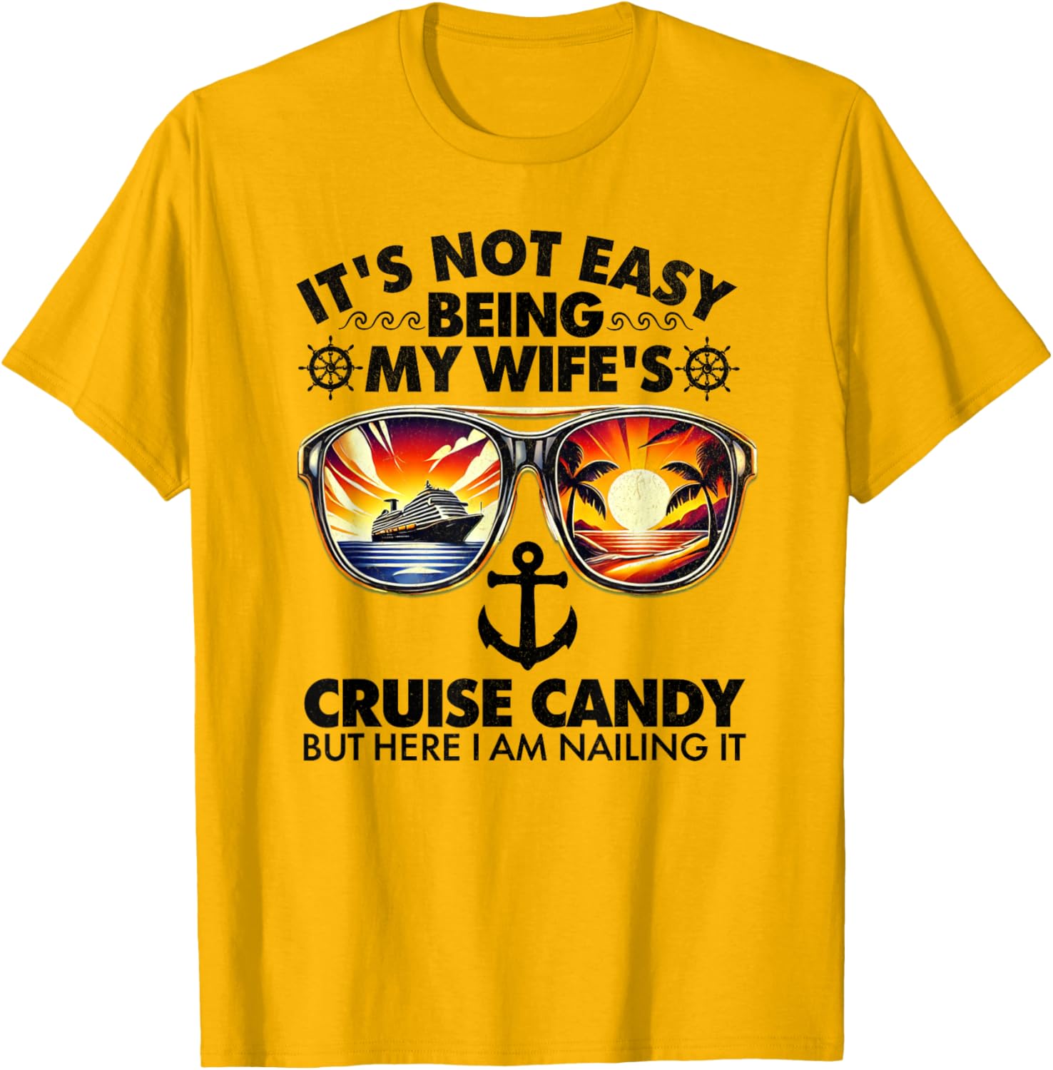 Funny Cruise T-Shirt It's Not Easy Being My Wife's Cruise Candy - 7