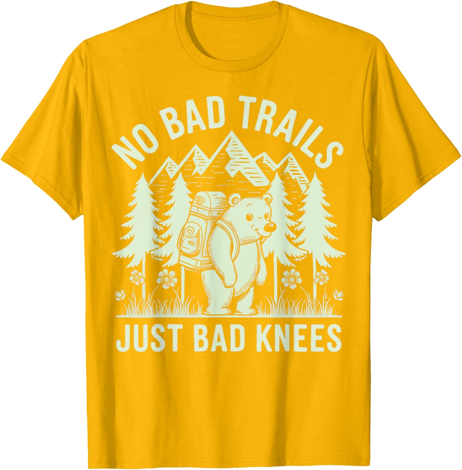 No Bad Trails Just Bad Knees T-Shirt for Outdoor Enthusiasts and Hikers - 7