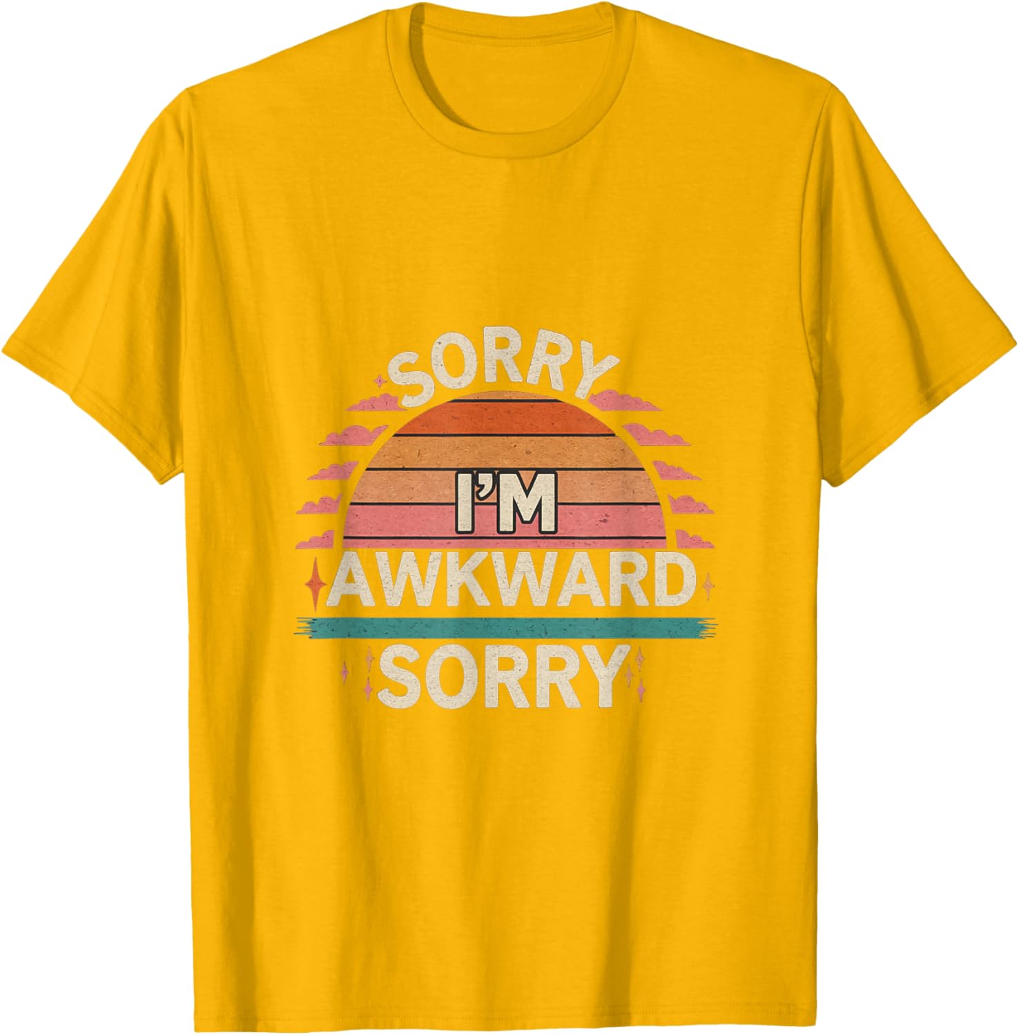 Funny Sorry I'm Awkward Introvert Humor T-Shirt for Comfort Lovers - 6