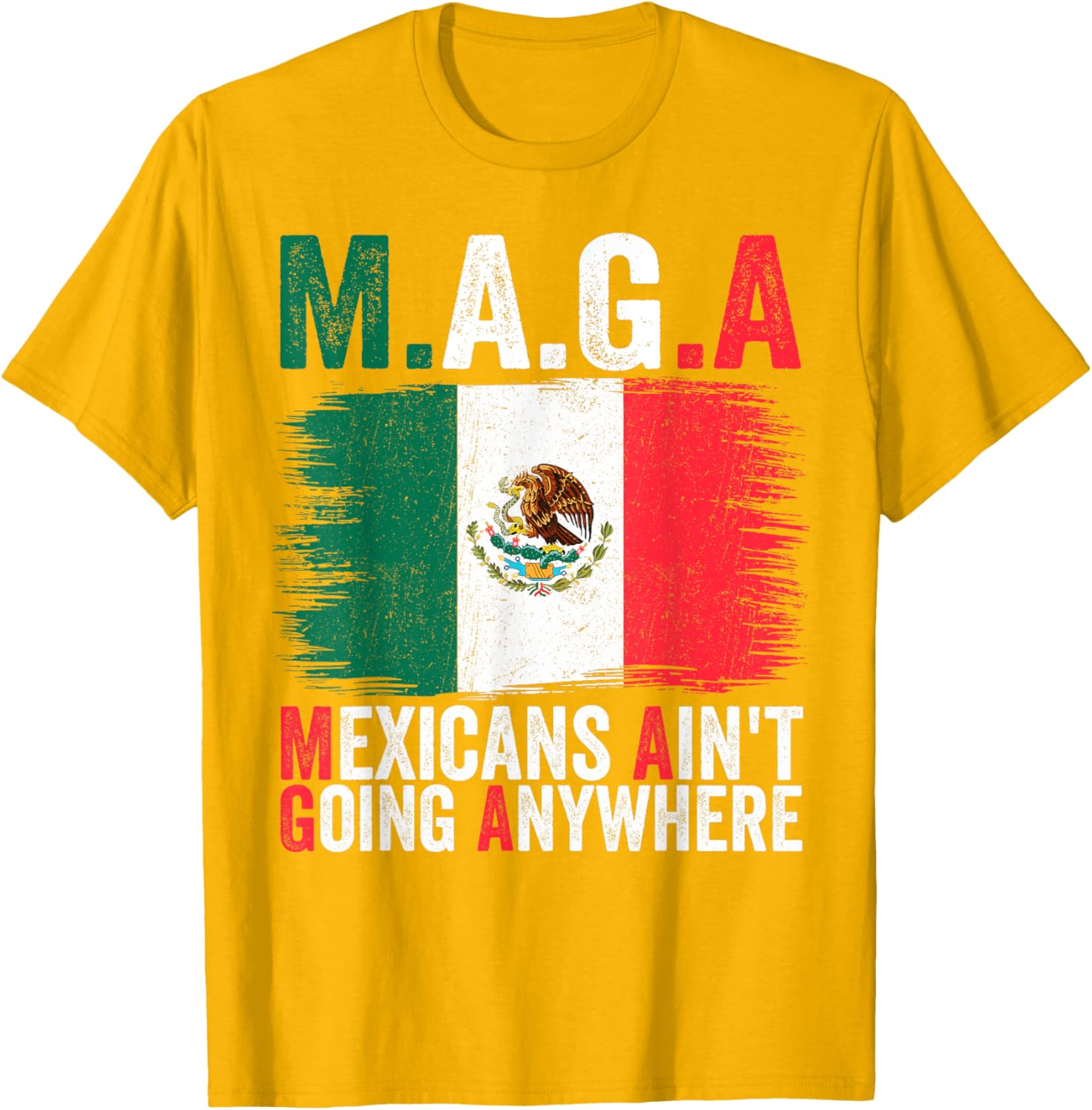 Mexicans Ain't Going Anywhere T-Shirt for Proud Cultural Expression - 12