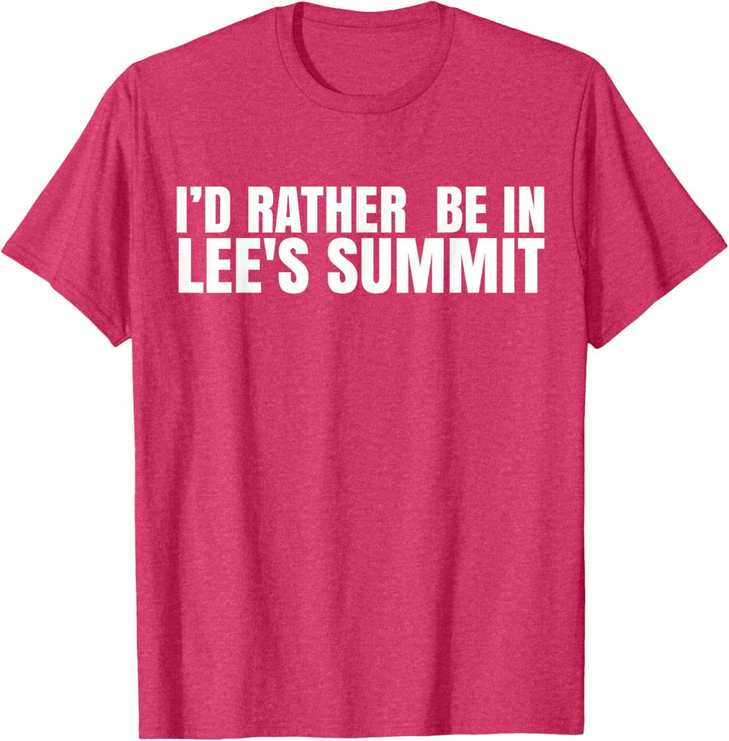 I'd Rather Be in Lee's Summit T-Shirt for Comfort and Style - 22