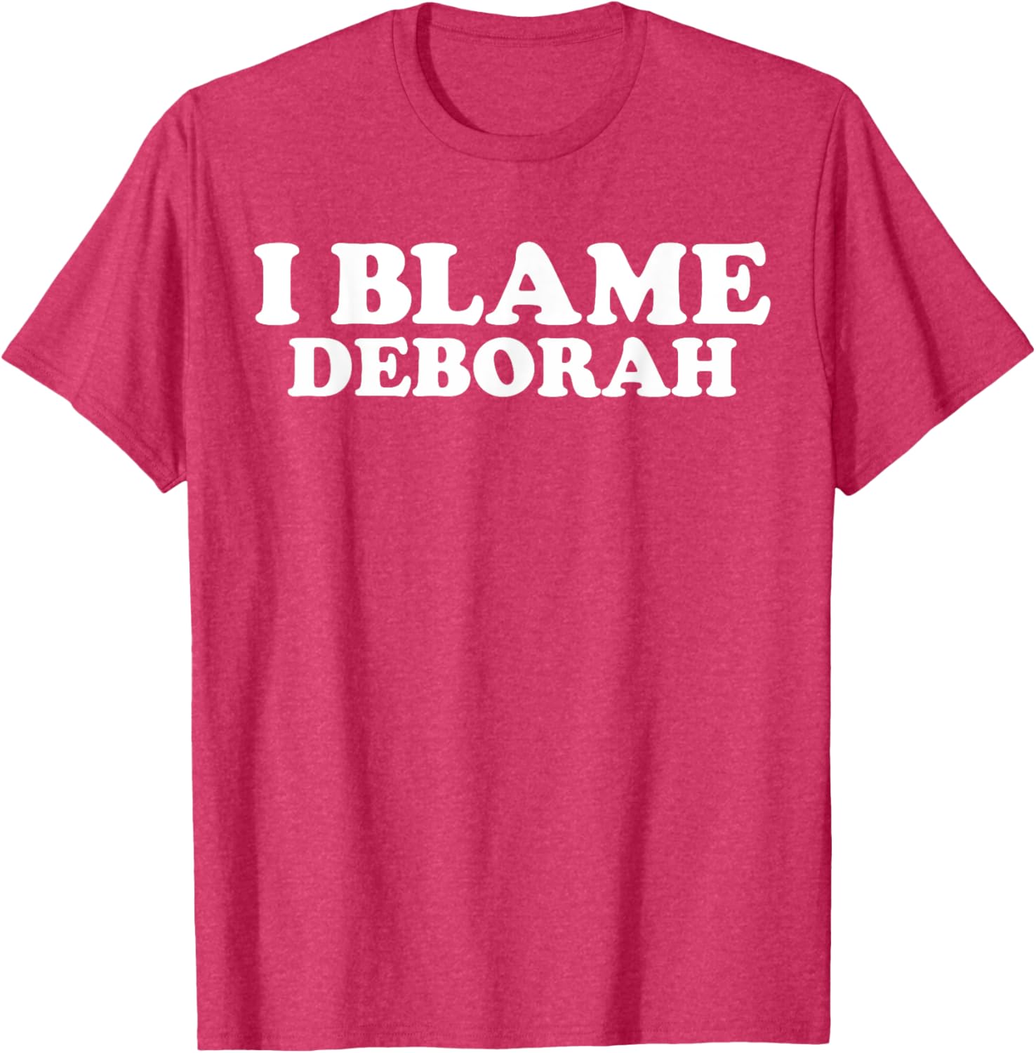 Funny Deborah Joke T-Shirt Perfect Gift for Deborah Fans and Friends - 19