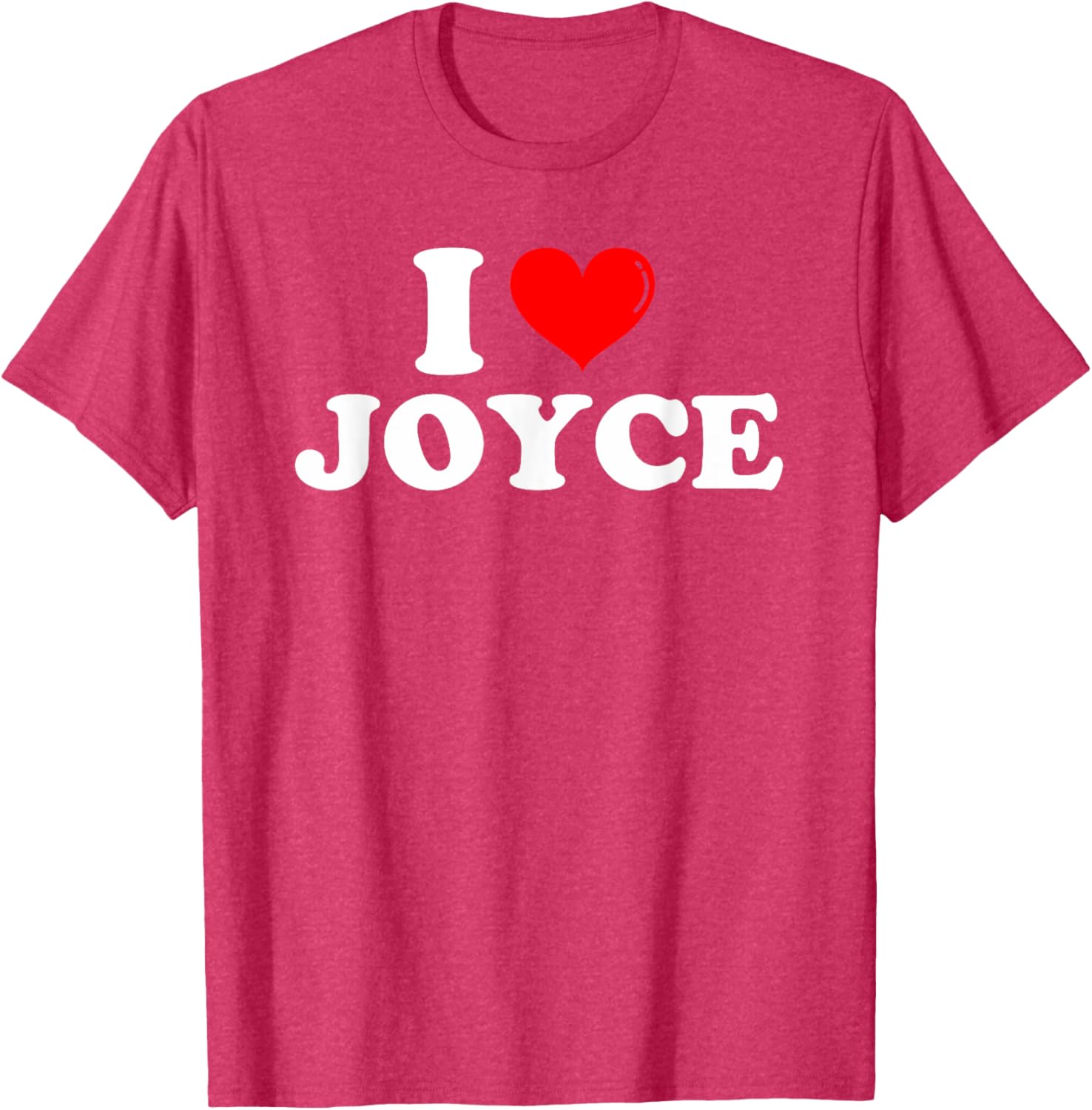 Funny I Love Joyce T-Shirt for Joyce Lovers - Great Gift Idea! - 6