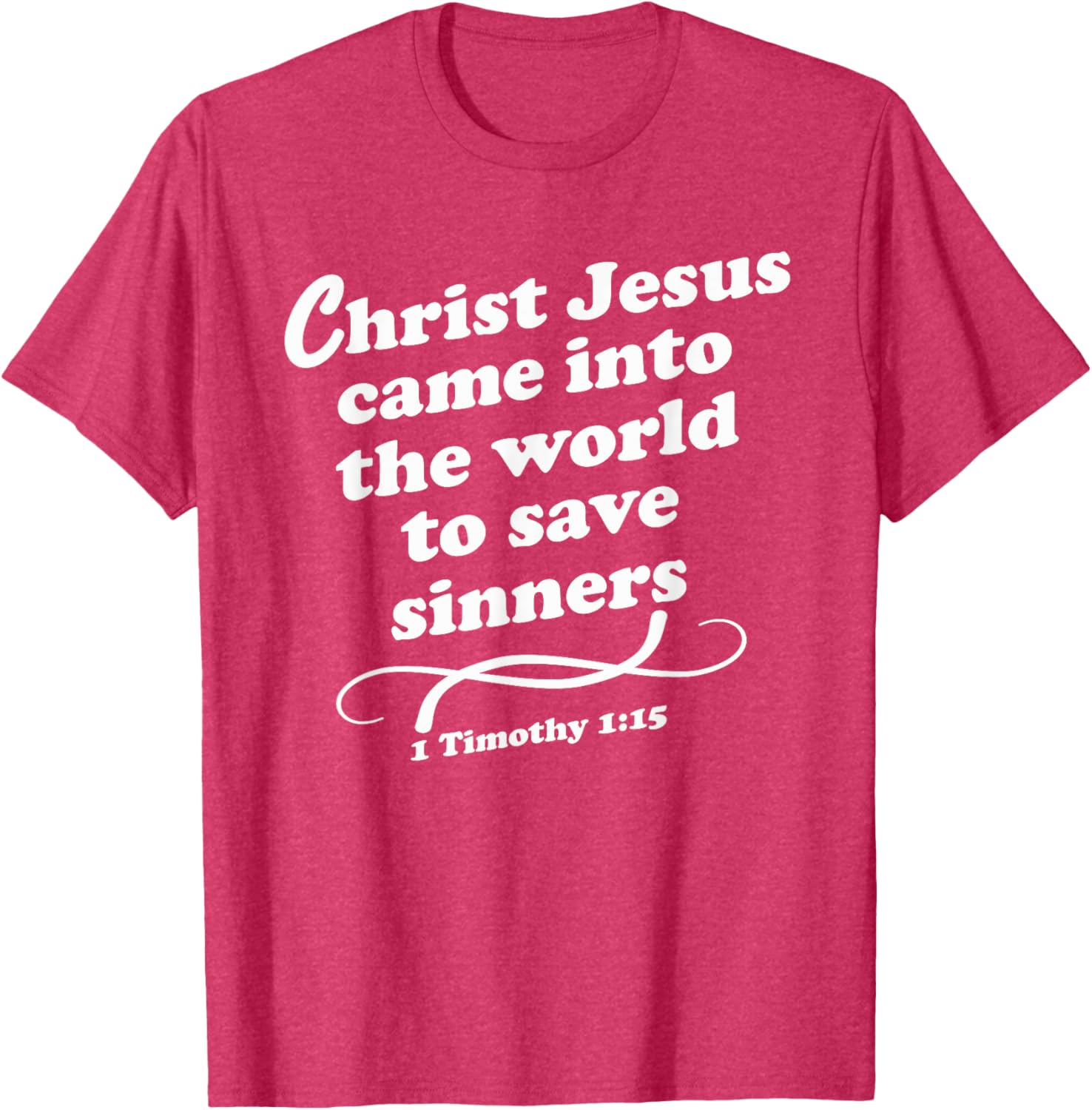 Christ Jesus Came To Save Sinners Gospel KJV T-Shirt for Believers - 6