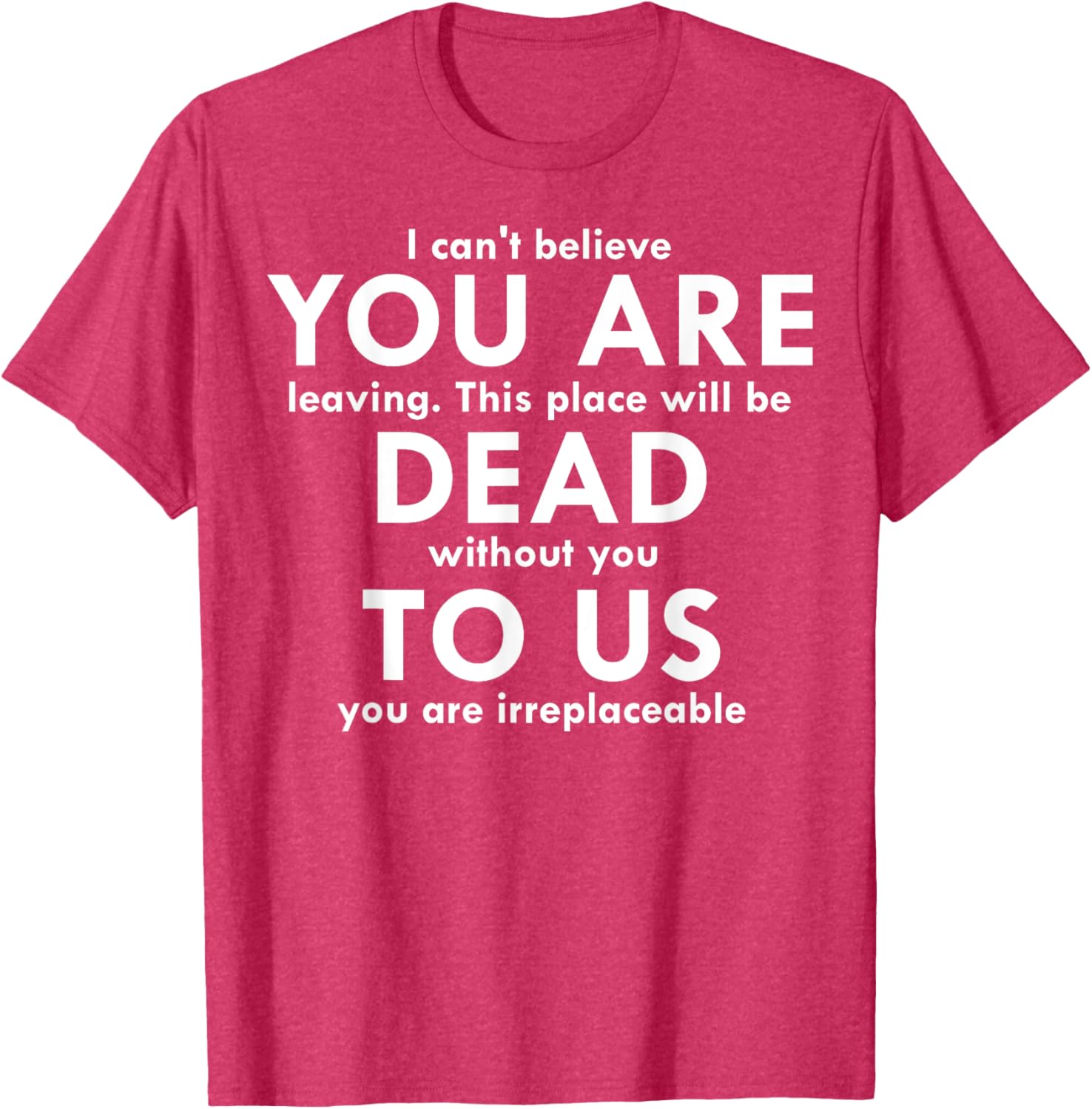 Funny You Are Dead To Us Retired Coworker T-Shirt for Office Humor - 9