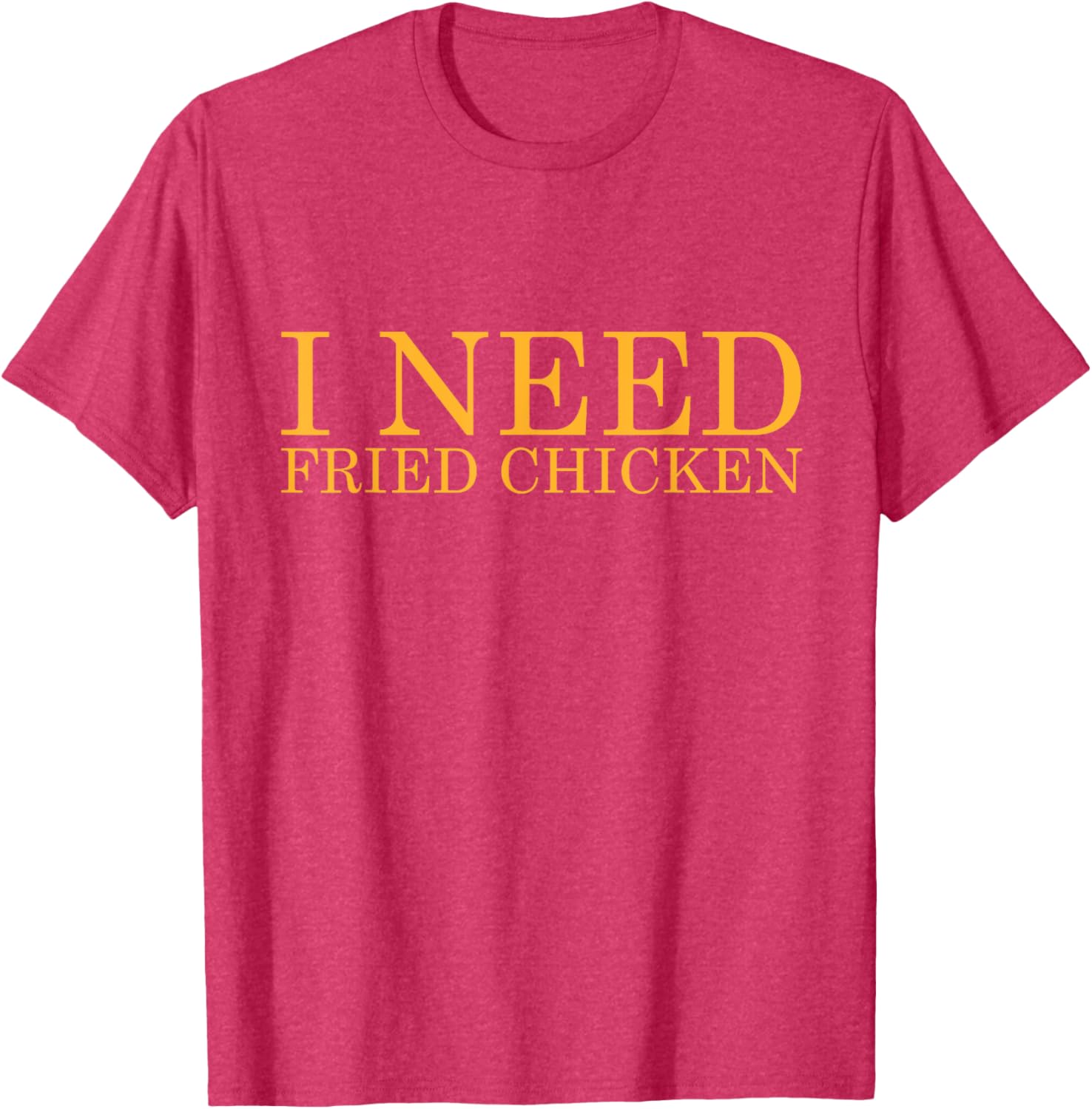 Funny I Need Fried Chicken BBQ Chicken Meat T-Shirt for Food Lovers - 7