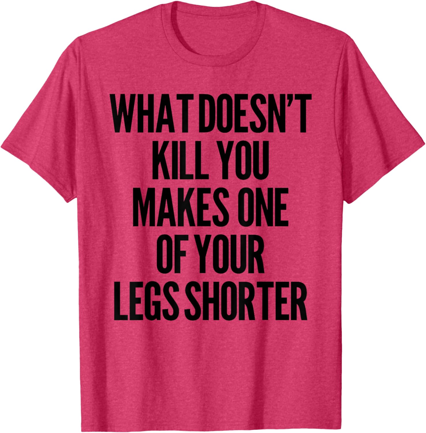 Funny Prosthetic Leg T-Shirt for Amputees - What Doesn't Kill You Humor - 15