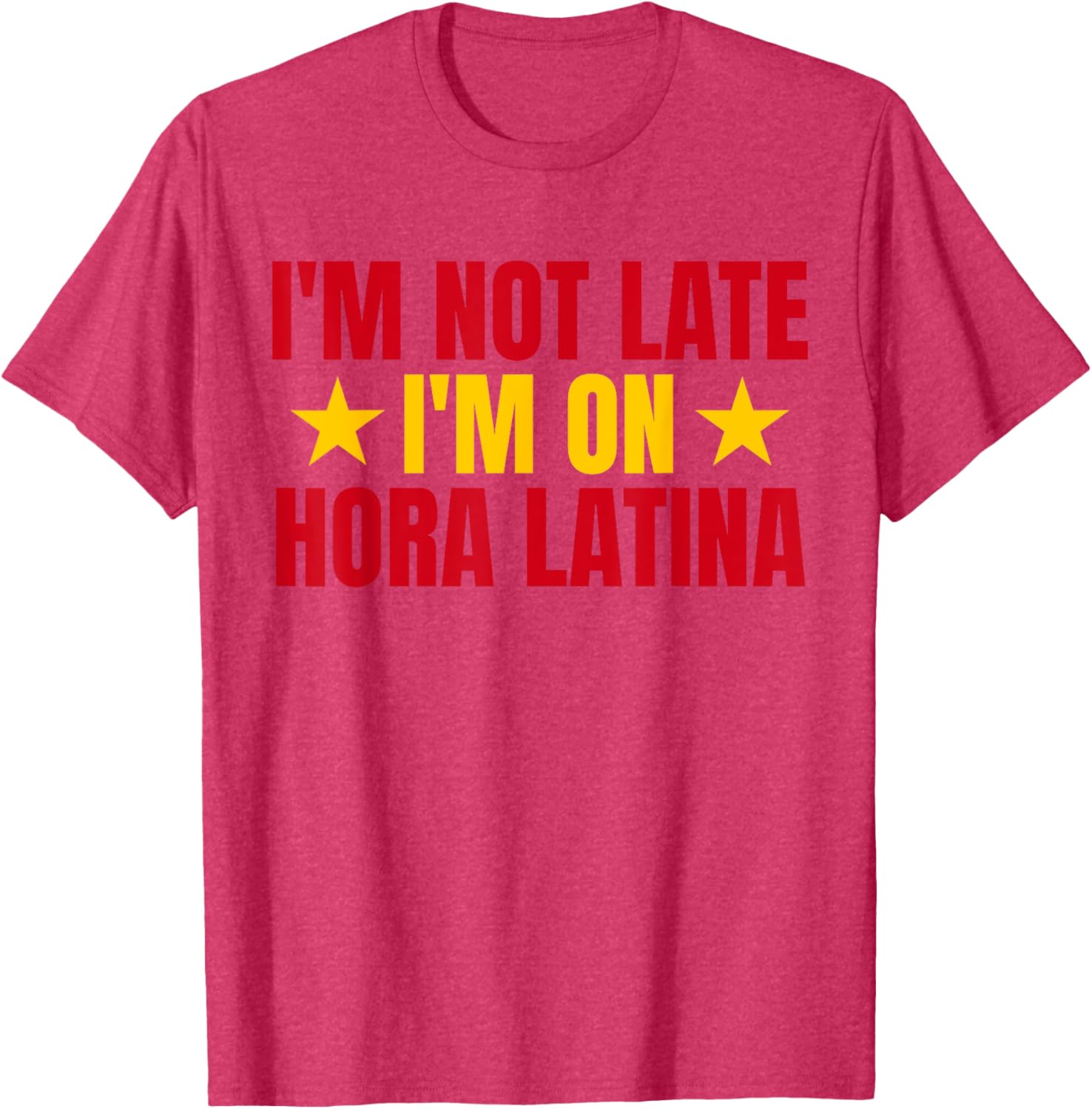 I'm Not Late I'm On Hora Latina Spain Lovers T-Shirt for Casual Style - 24