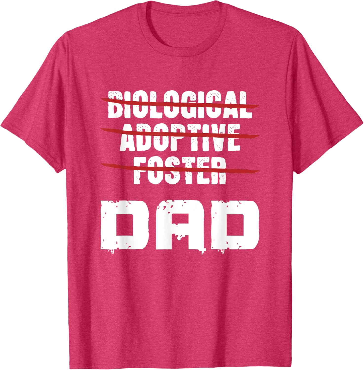 Biological Adoptive Foster Dad T-Shirt for Proud Foster Parents - 14