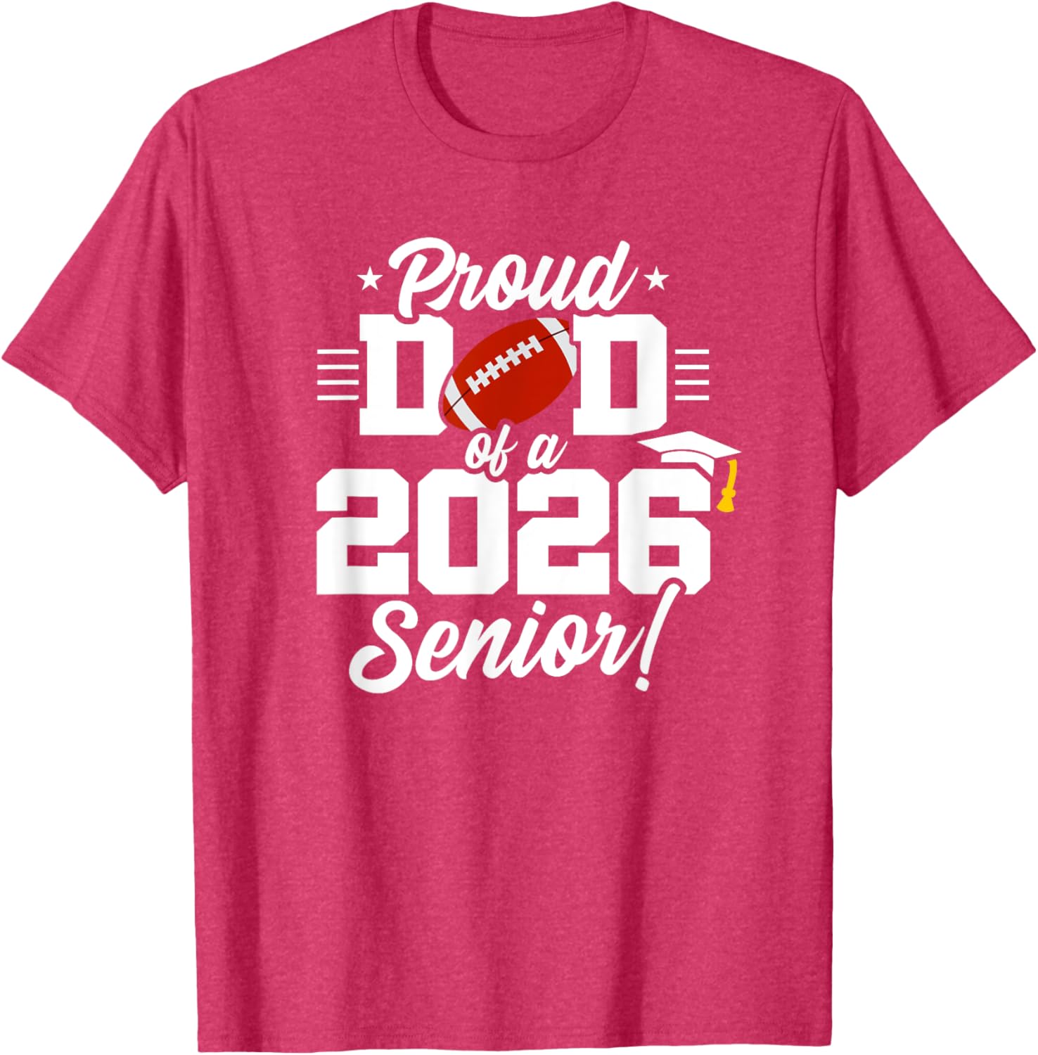 Class of 2026 Senior Year Football Dad T-Shirt for Proud Parents - 18