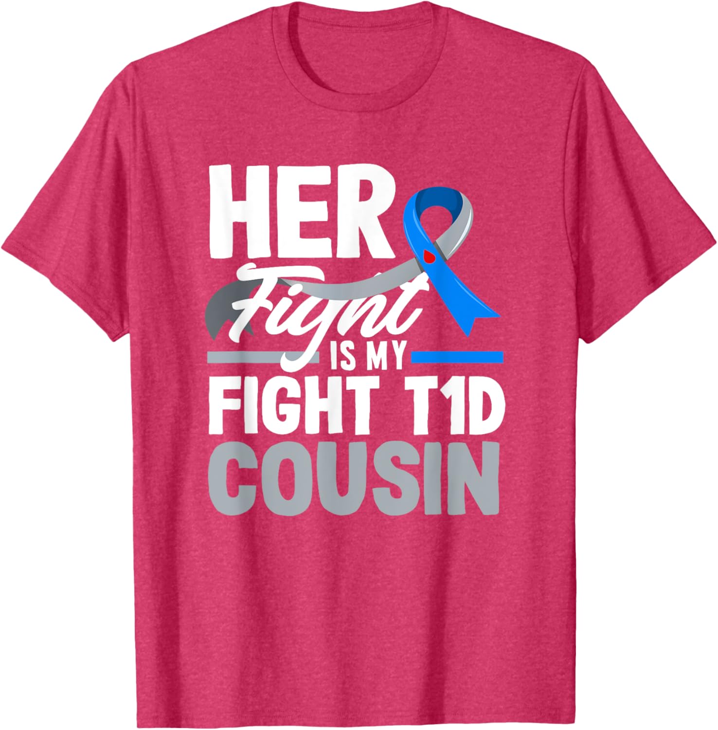 Her Fight Is My Fight T1D Awareness T-Shirt for Diabetes Support Cousins - 19