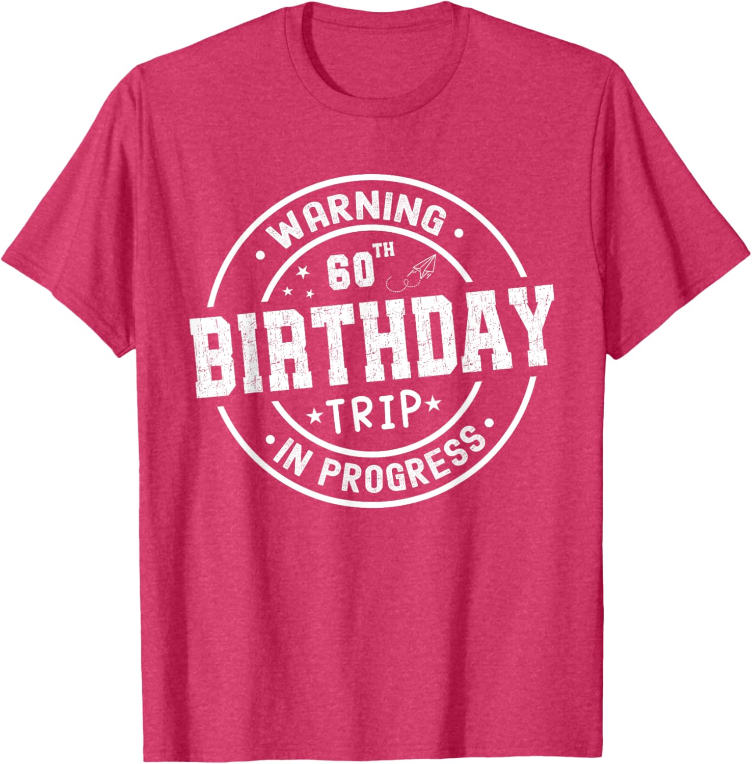 Funny 60th Birthday Trip In Progress T-Shirt for Celebrating Seniors - 17