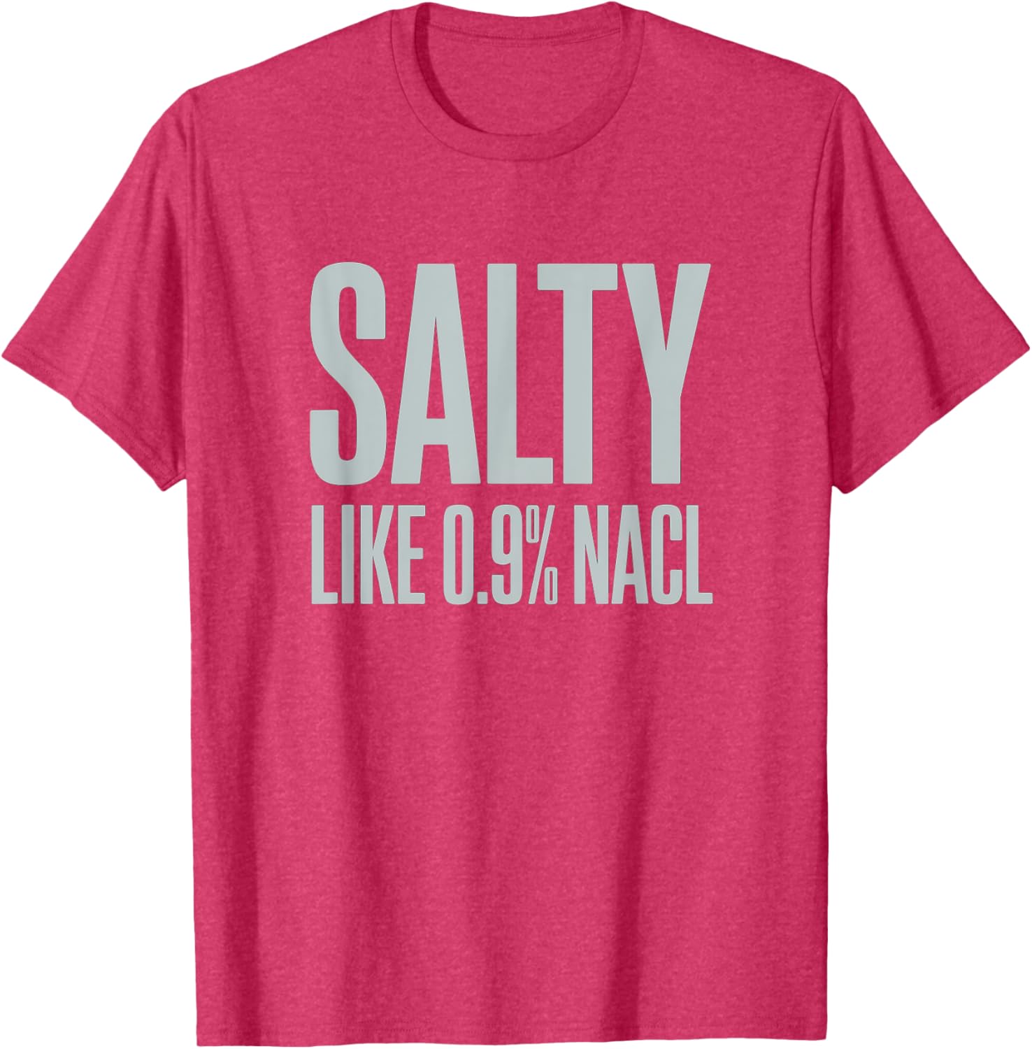 Salty NaCl Nurse Joke T-Shirt for Moms and Daughters - Funny Nursing Gift - 23
