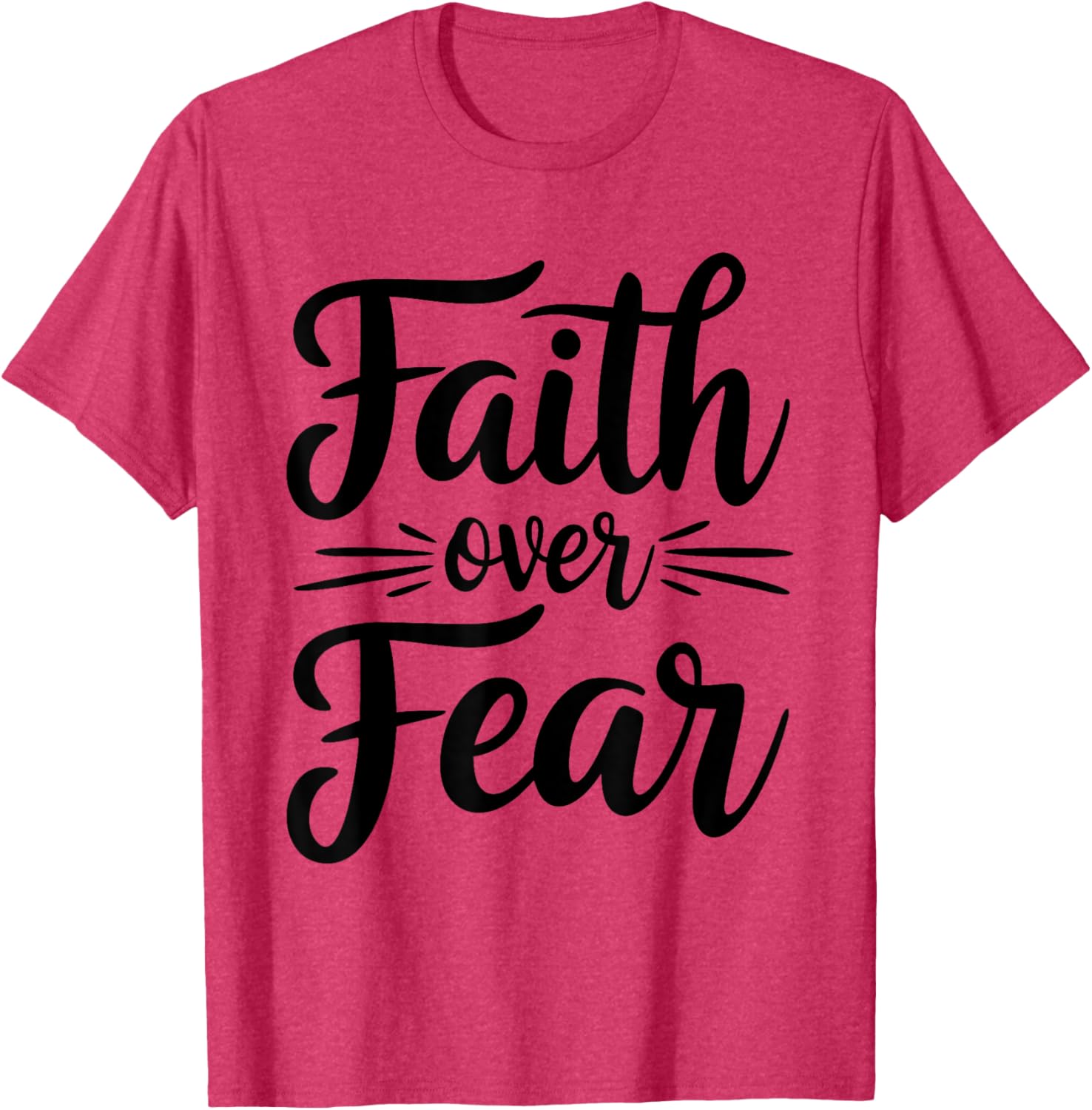 Faith Over Fear Inspirational Christian T-Shirt for Everyday Wear - 23