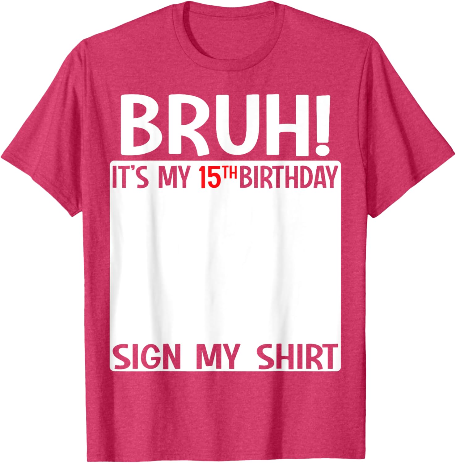 Funny 15th Birthday T-Shirt Sign My Shirt Gift for Teen Celebration - 24