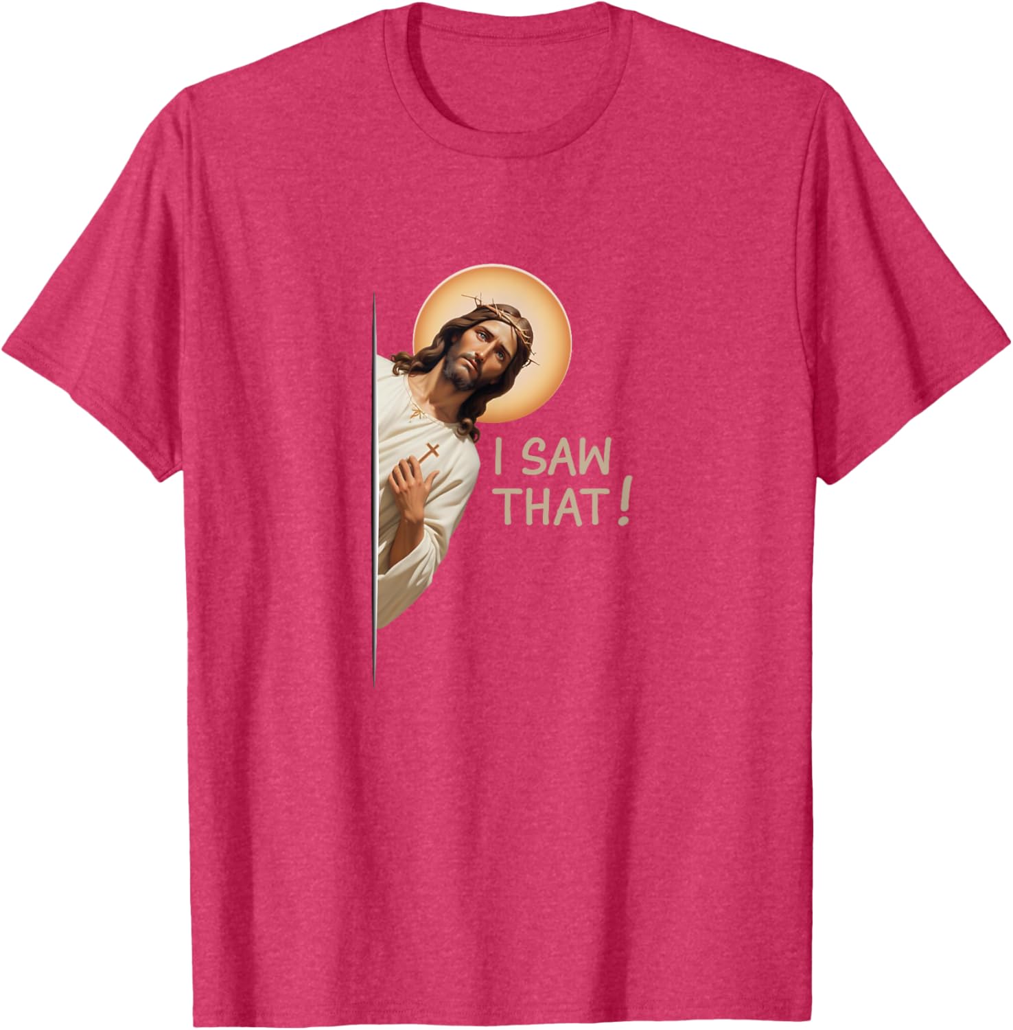 Funny Jesus T-Shirt I Saw That Christian Apparel for Religious Fans - 2