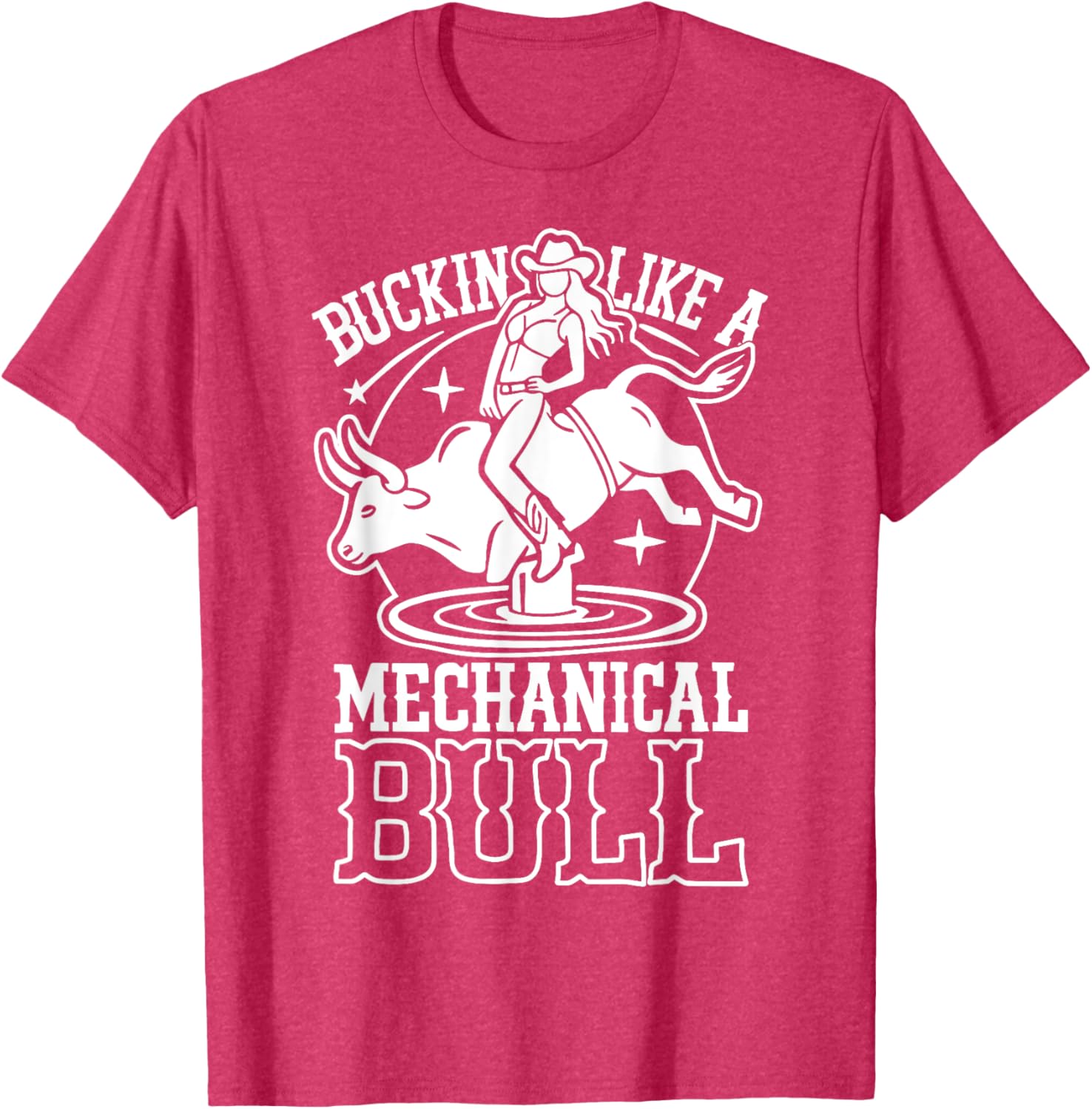 Funny Cowgirl T-Shirt Buckin Like a Mechanical Bull Rodeo Apparel - 17