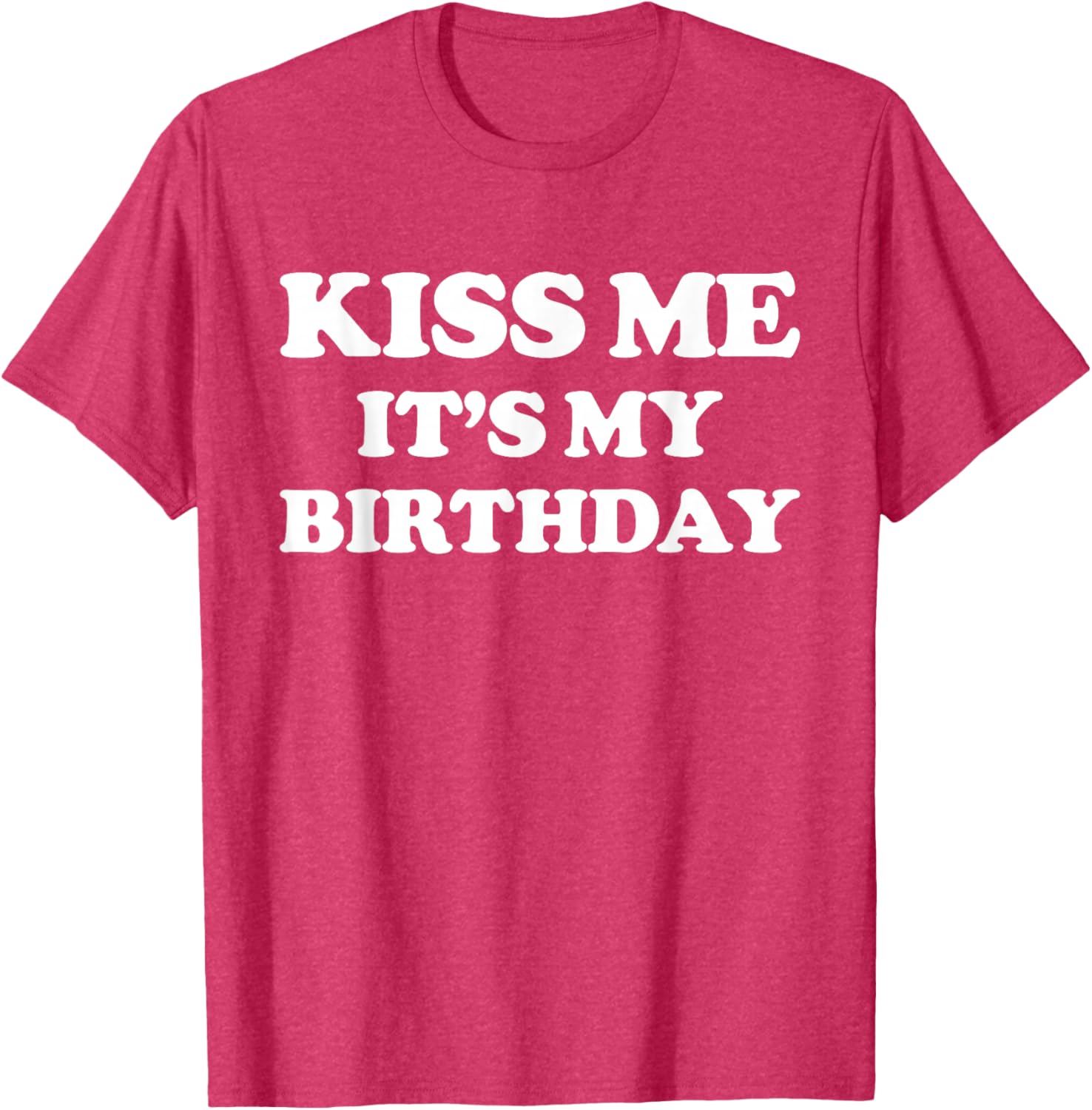 Funny Birthday T-Shirt for Men and Women – Kiss Me It's My Birthday! - 3
