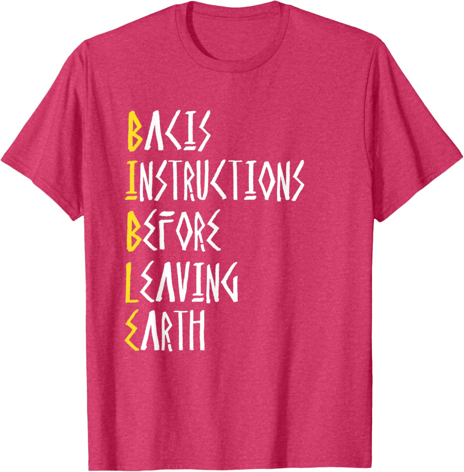 Bible Basic Instructions Before Leaving Earth T-Shirt for Faith Lovers - 8