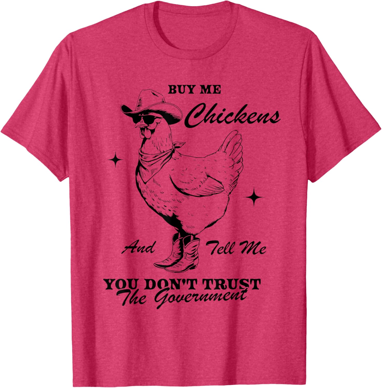 Funny Trust the Government Chicken T-Shirt for Animal Lovers - 8