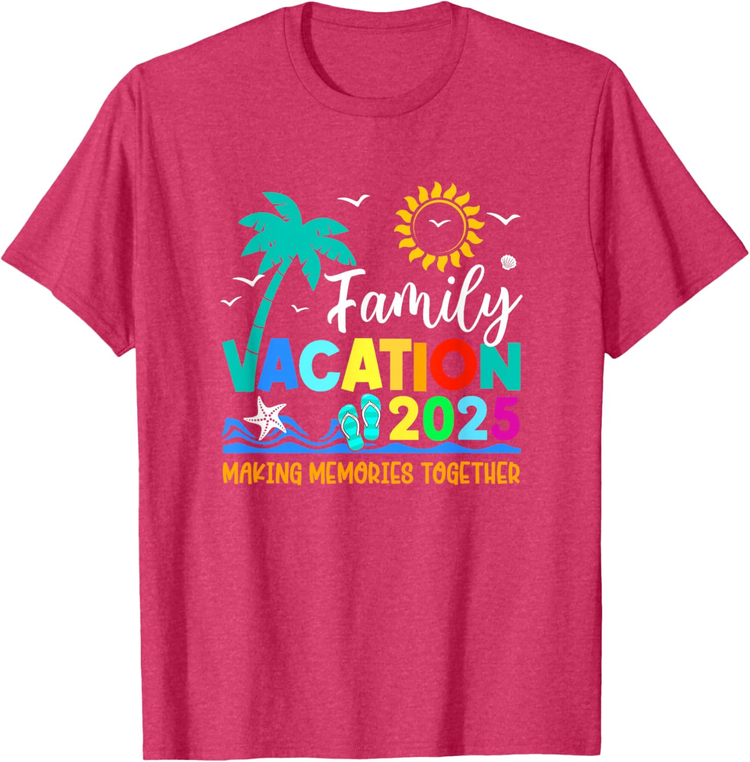 Family Vacation 2025 Summer T-Shirt for Making Memories Together - 24