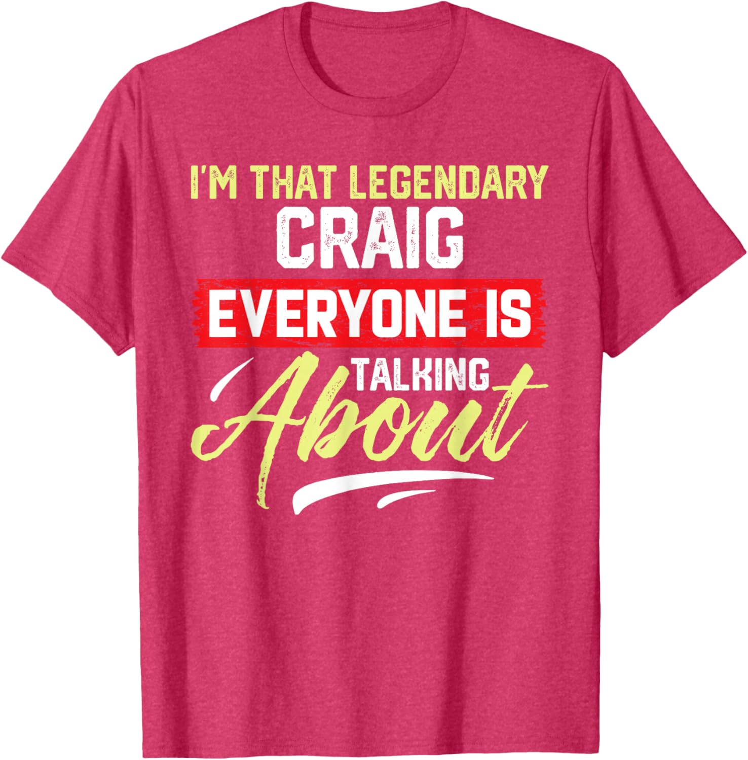 I'm That Legendary CRAIG T-Shirt for Cool Fashion Lovers - 2