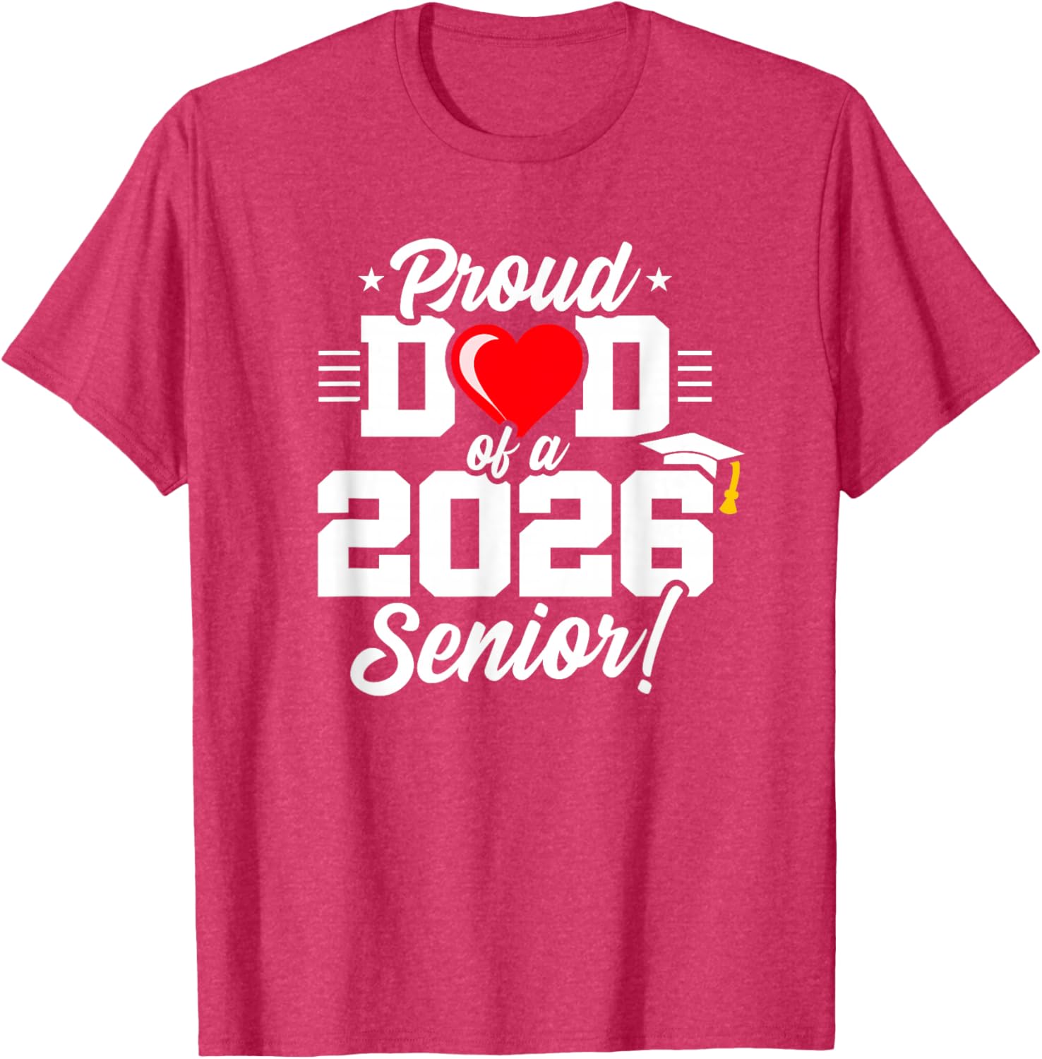 Proud Dad Class of 2026 Senior Year T-Shirt for Graduation Celebrations - 25