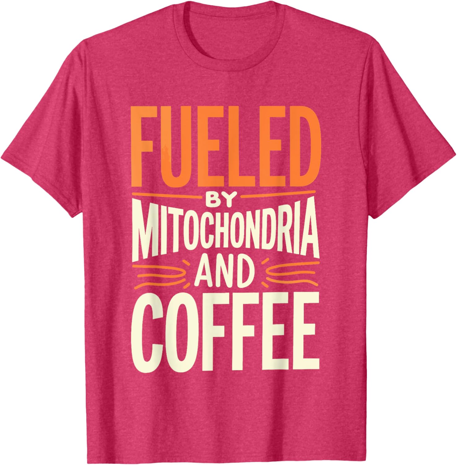 Fueled By Mitochondria and Coffee Scientist T-Shirt for Science Lovers - 8