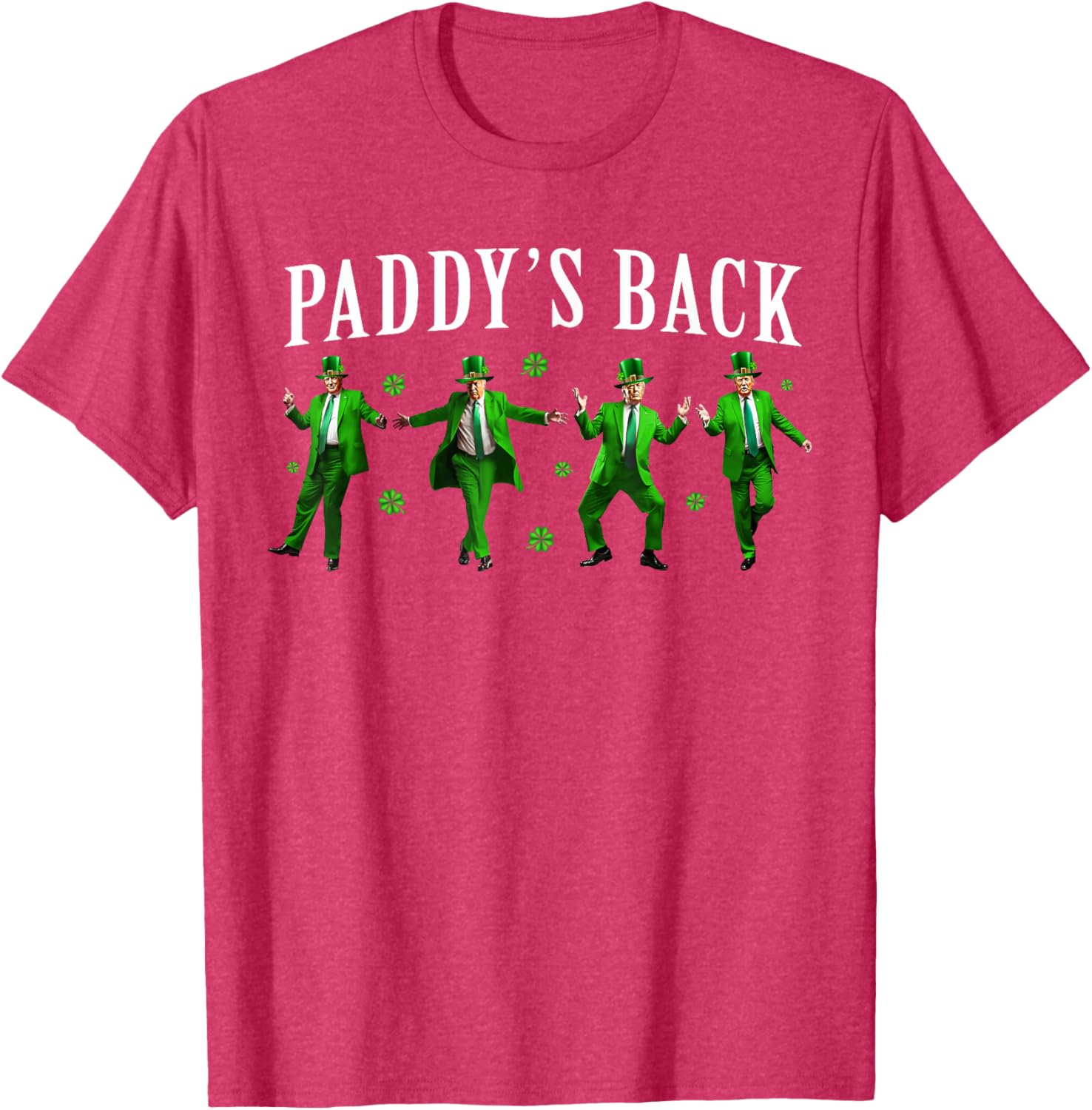 Funny Paddy's Back St Patrick's Day Trump Shamrock T-Shirt for Men - 11
