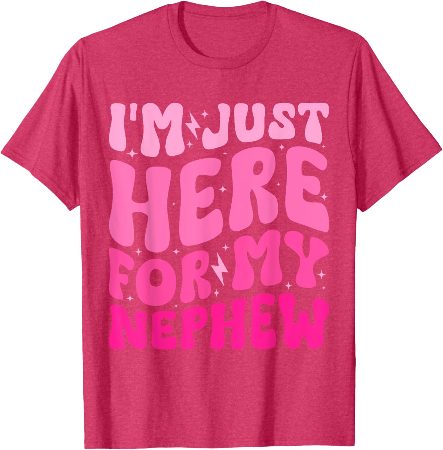 Funny Aunt Life Groovy I'm Just Here For My Nephew T-Shirt - 16