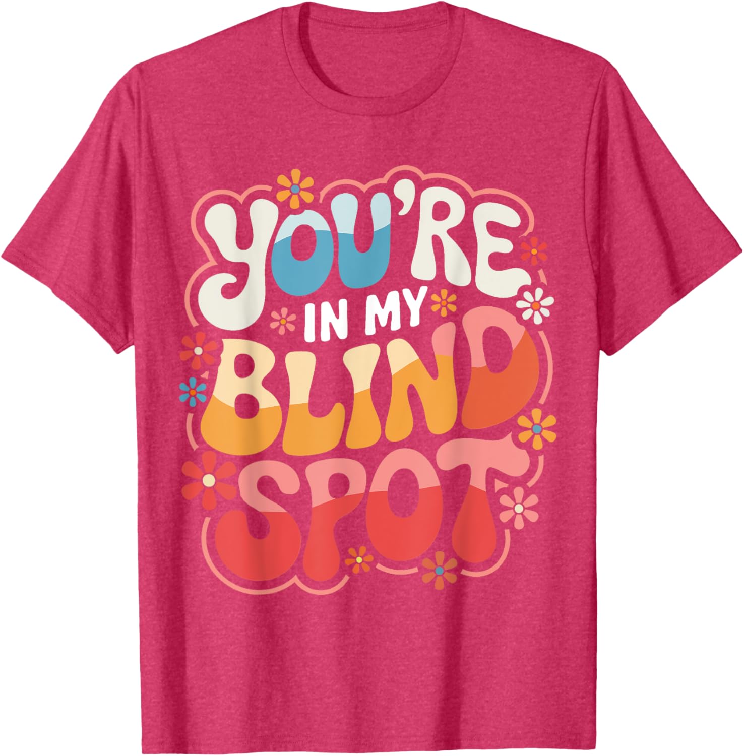 Funny Blind Spot T-Shirt Perfect for Car Lovers and Drivers - 24