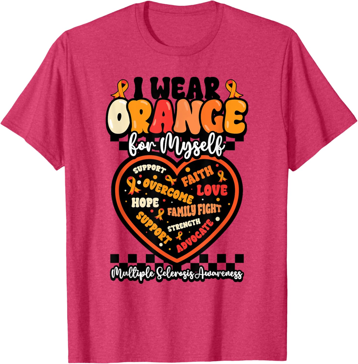 Wear Your Strength Multiple Sclerosis Orange Ribbon MS Warrior T-Shirt - 1